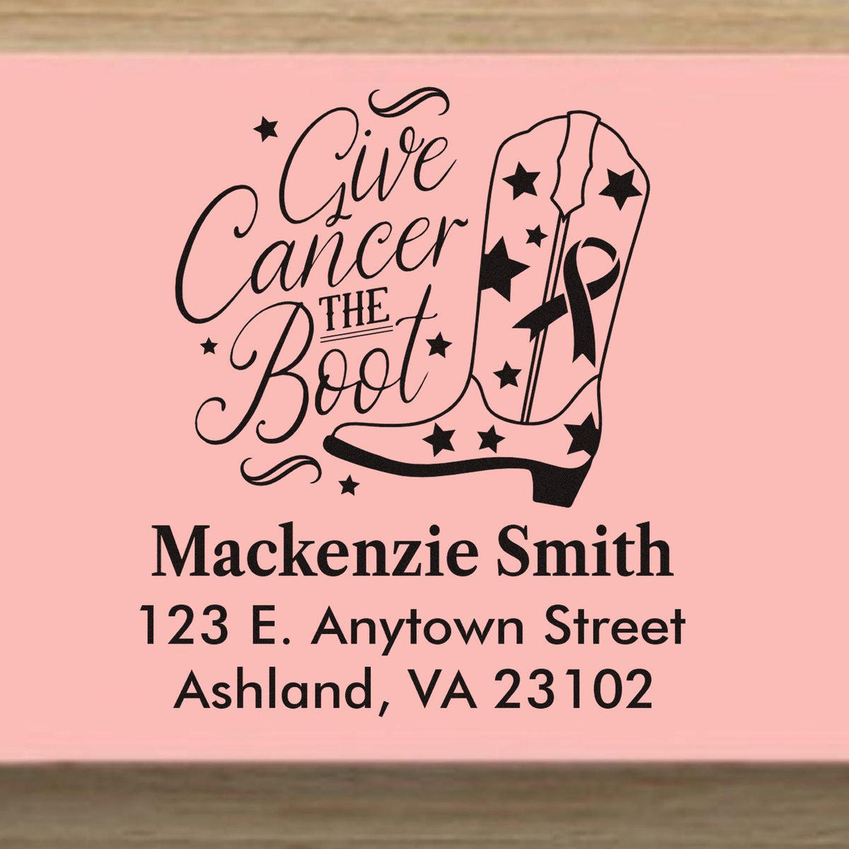 Custom cancer awareness rubber stamp with Give Cancer the Boot cowboy boot design, personalized for Mackenzie Smith address stamp.