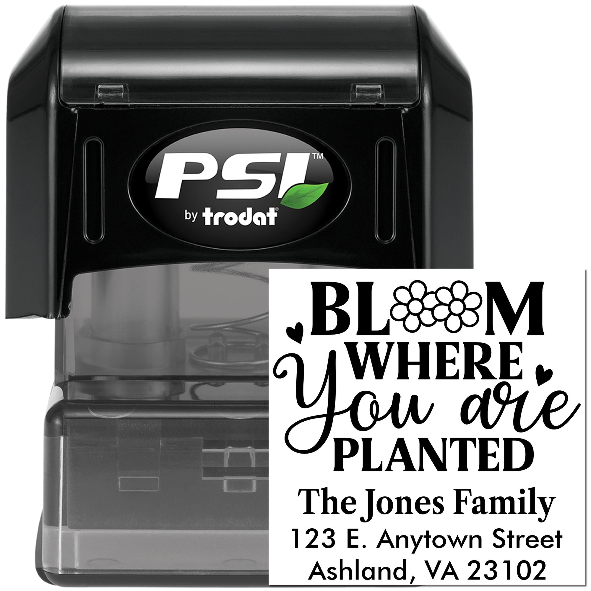 Personalized self-inking rubber address stamp by PSI by Trodat with Bloom Where You Are Planted design.