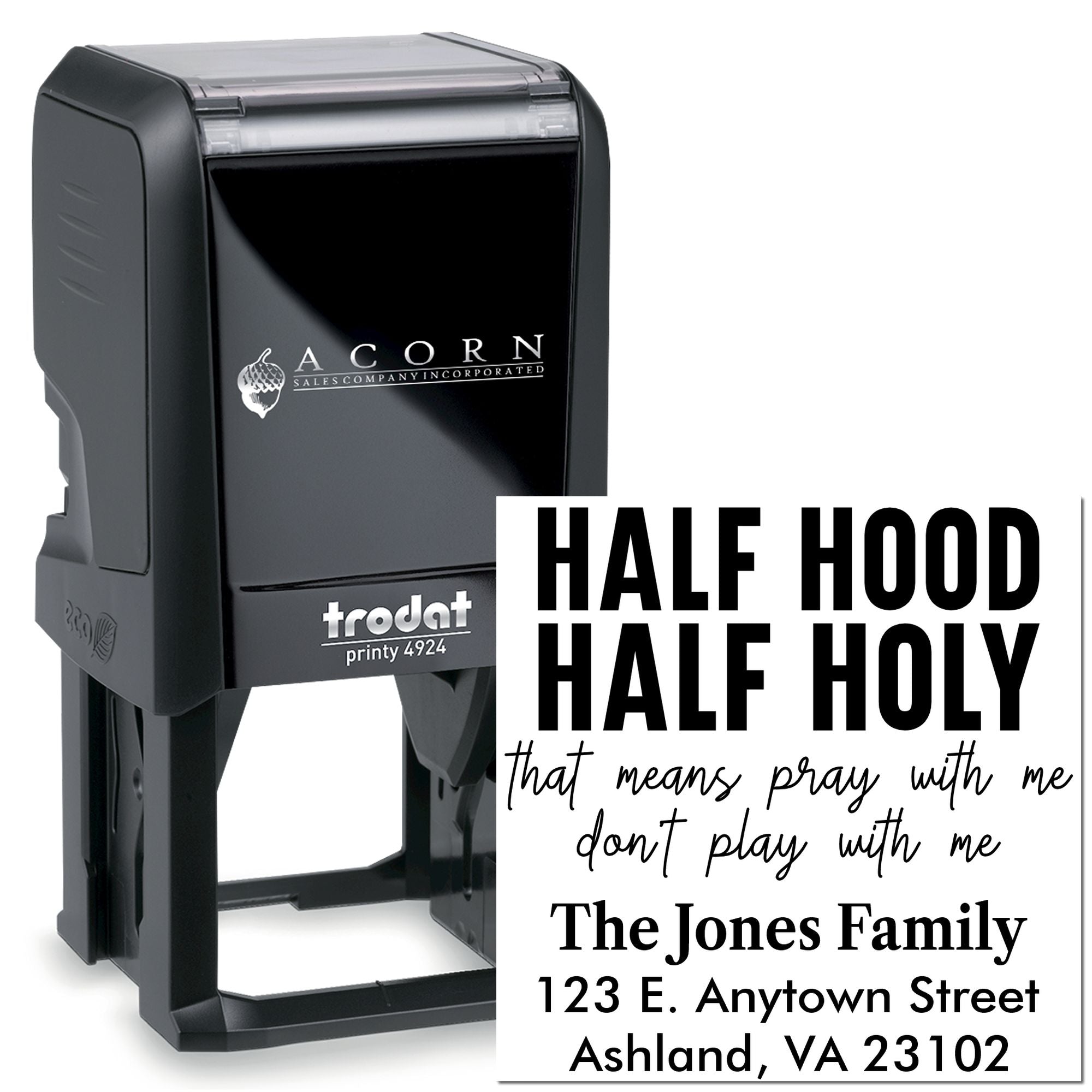 Custom self-inking rubber stamp with Half Hood Half Holy design and family address for church or personal use.