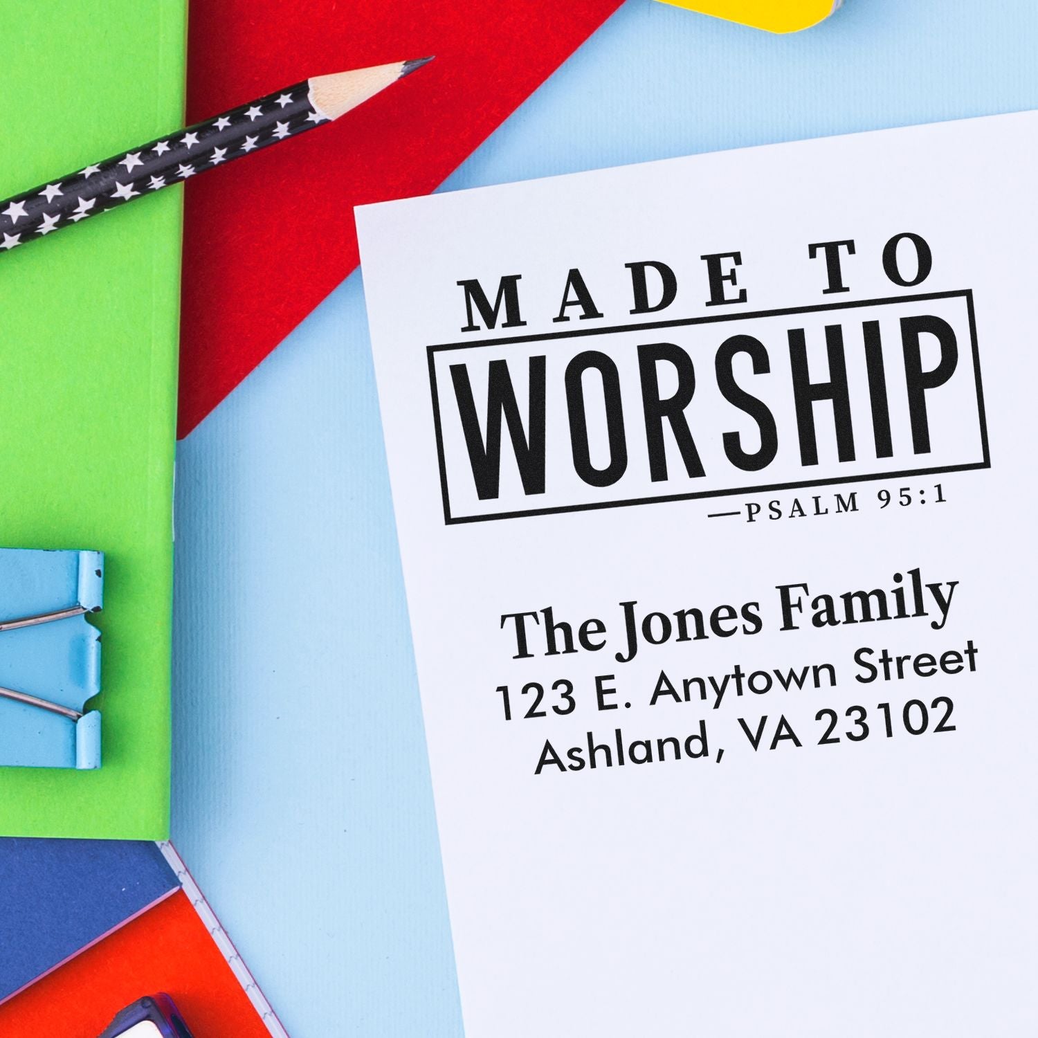 Personalized rubber stamp design with Made to Worship and Psalm 95:1 for a Christian family return address.