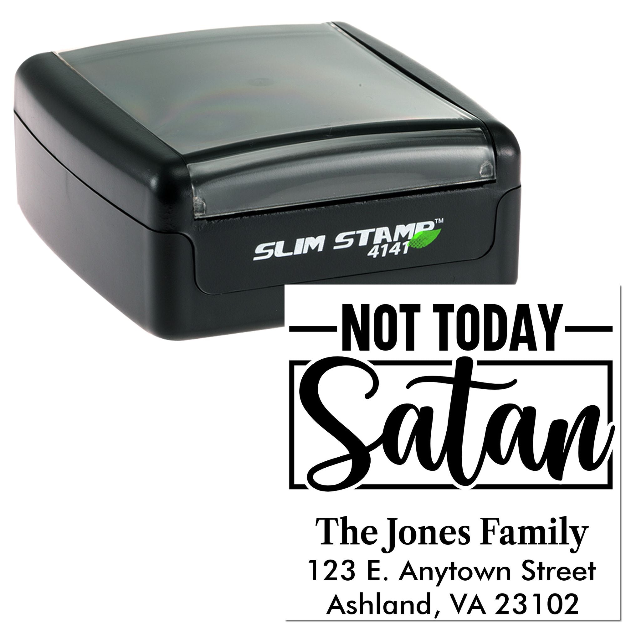Self-inking rubber stamp with Not Today Satan custom address imprint for personalized family mailings.