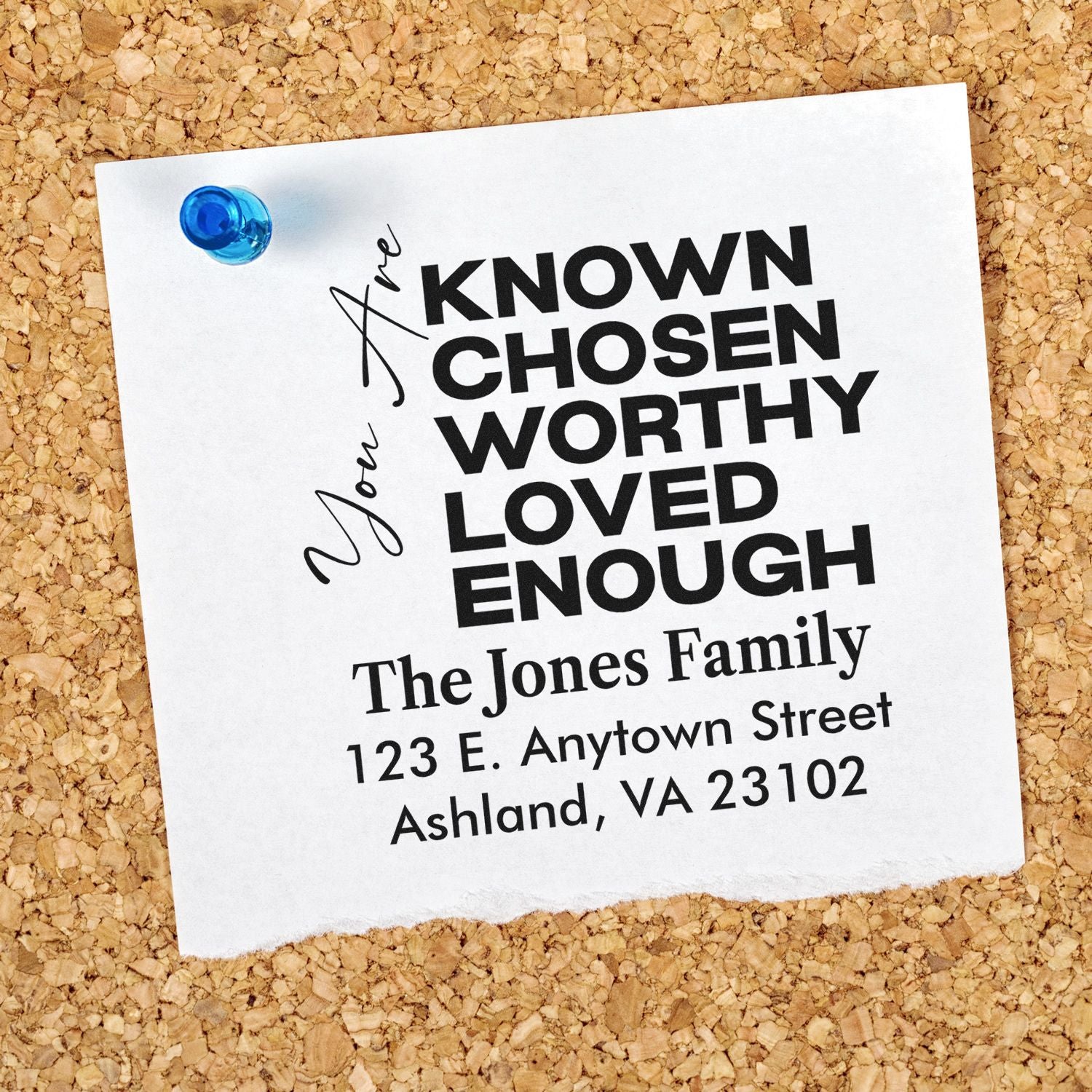 Personalized rubber address stamp with inspirational quote: You Are Known, Chosen, Worthy, Loved, Enough.