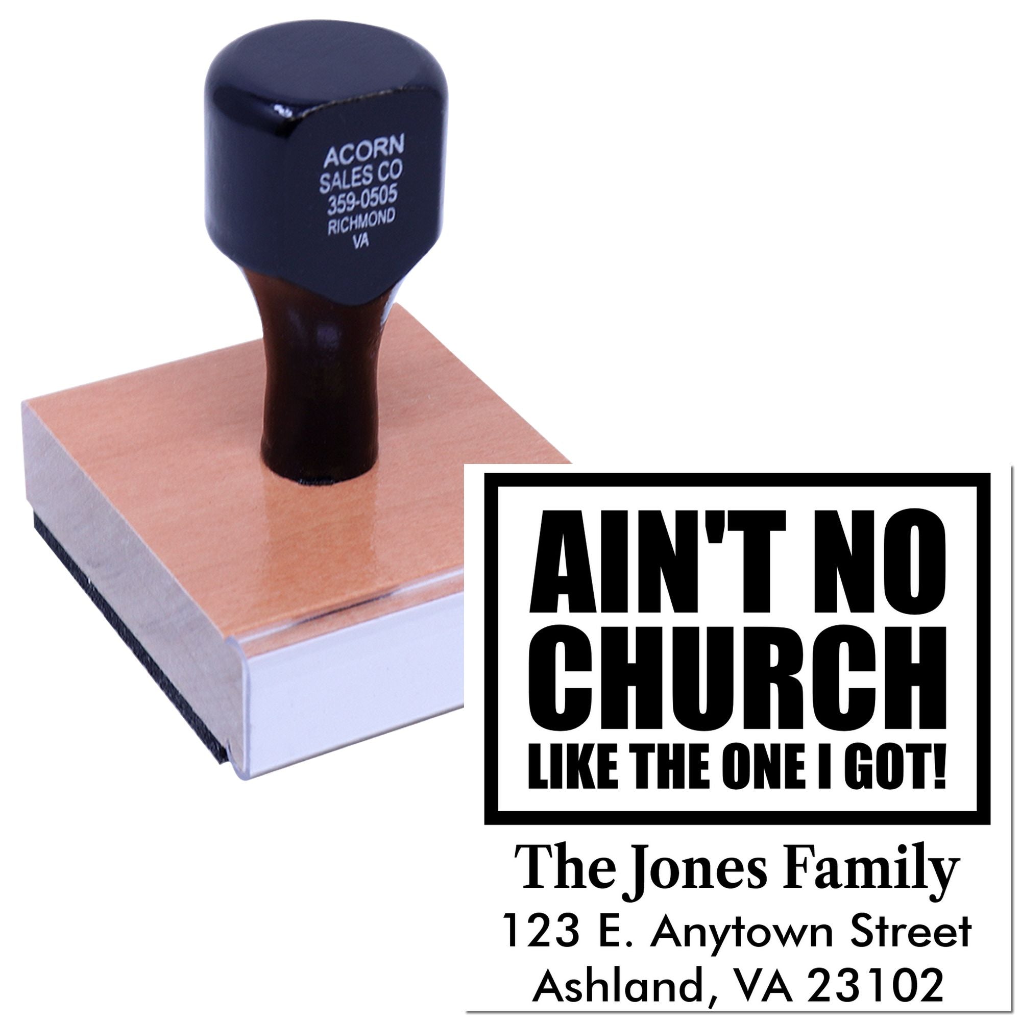 Custom church rubber stamp with Aint No Church Like the One I Got! and personalized family name and address.