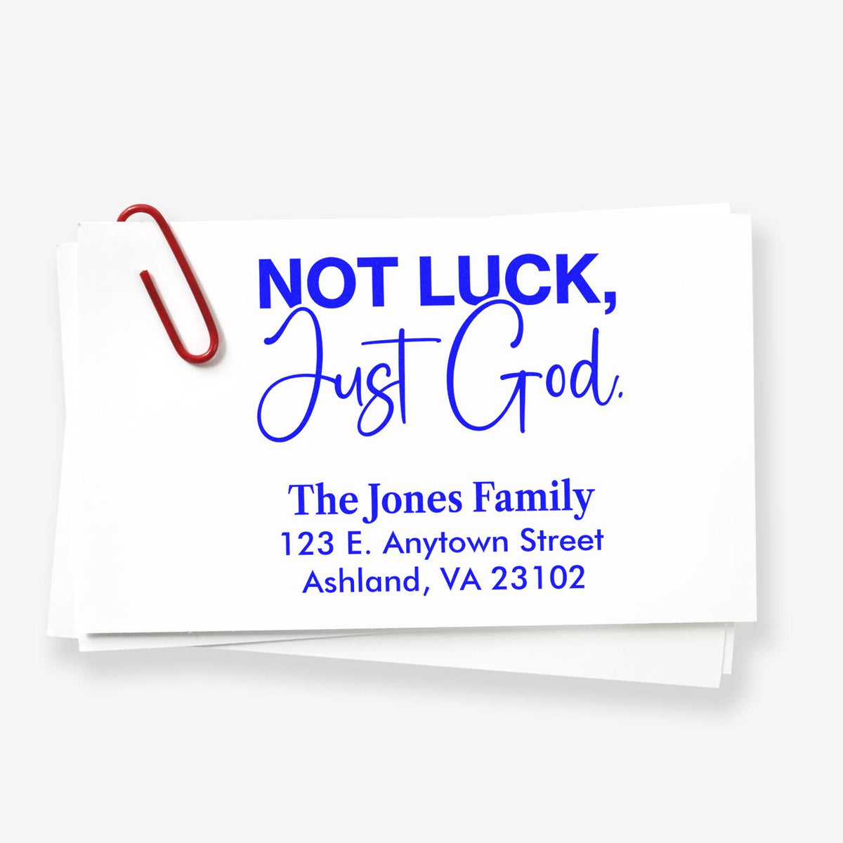 Faith-based custom return address rubber stamp with Not Luck, Just God for The Jones Family.