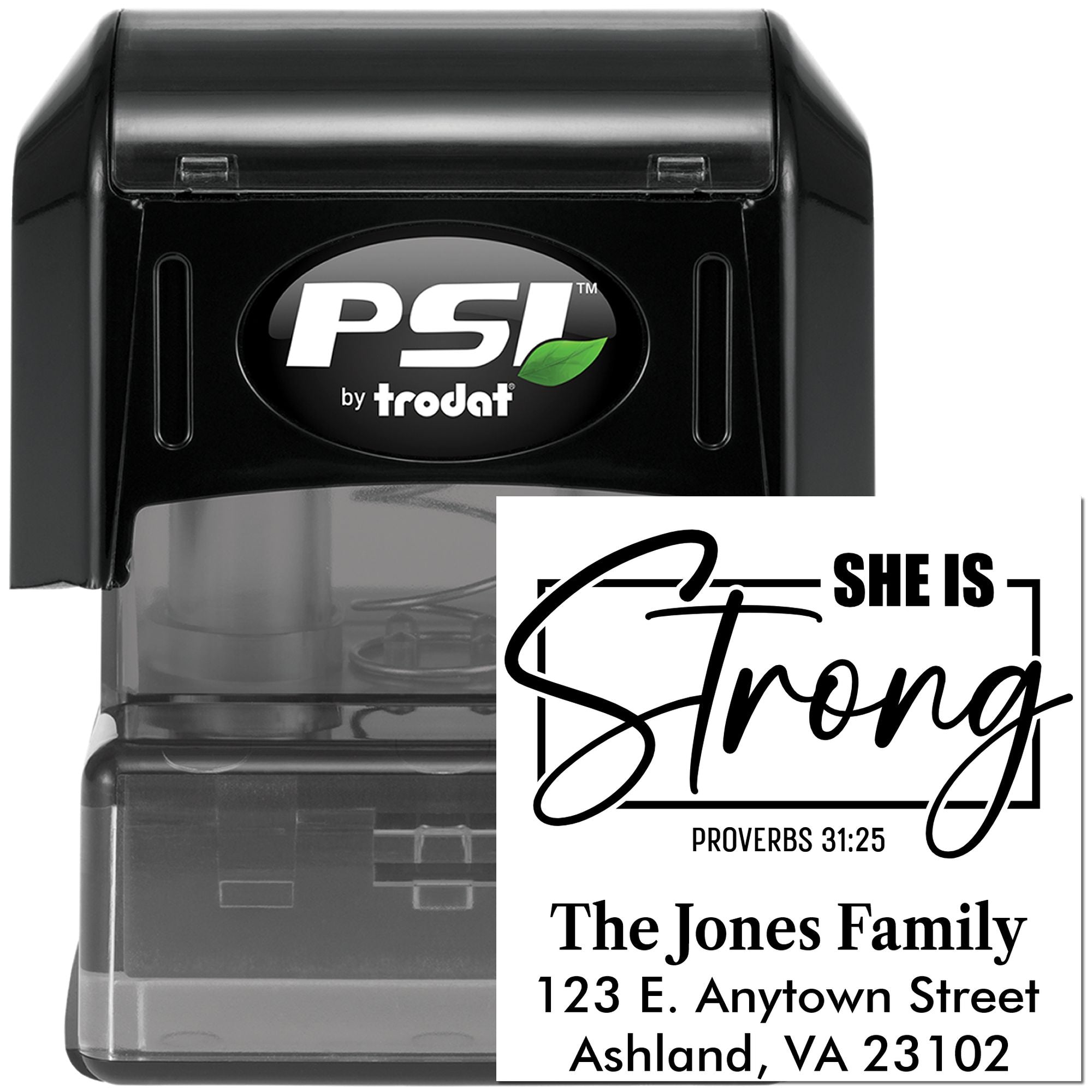 Self-inking PSI by Trodat rubber stamp with custom She Is Strong Proverbs 31:25 return address design.