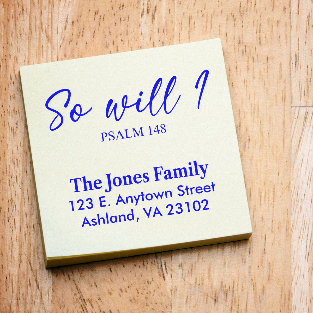 Christian custom rubber stamp design with So will I Psalm 148 and family return address.