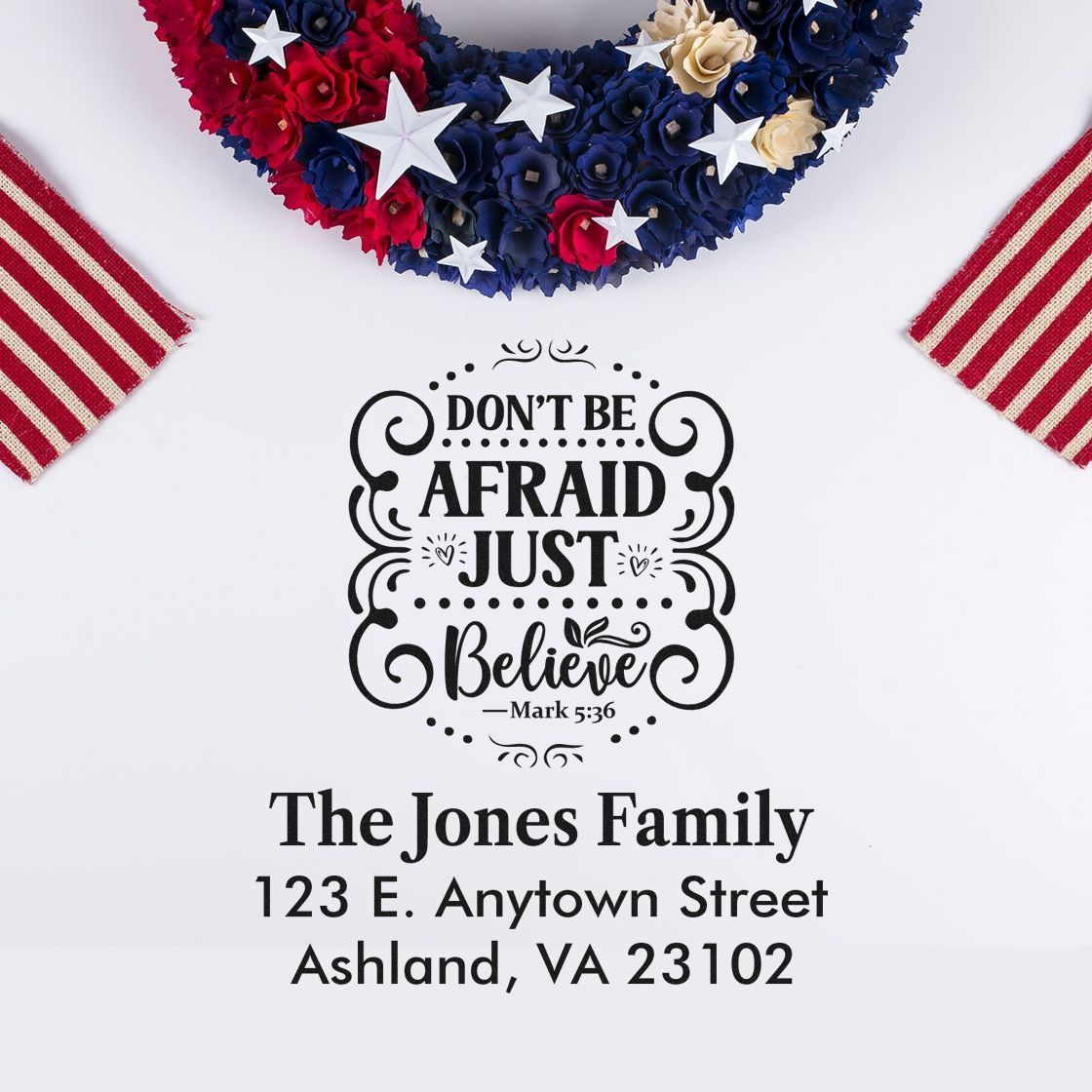 Custom Christian address stamp with Dont Be Afraid Just Believe and personalized Jones Family return address.