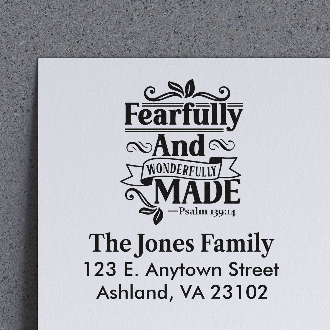 Custom return address rubber stamp with Psalm 139:14, Fearfully and Wonderfully Made, for The Jones Family.