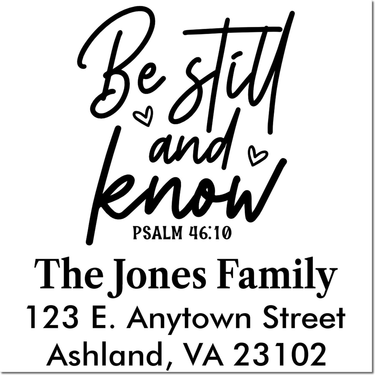 Custom Christian return address stamp with Be still and know Psalm 46:10 for The Jones Family.
