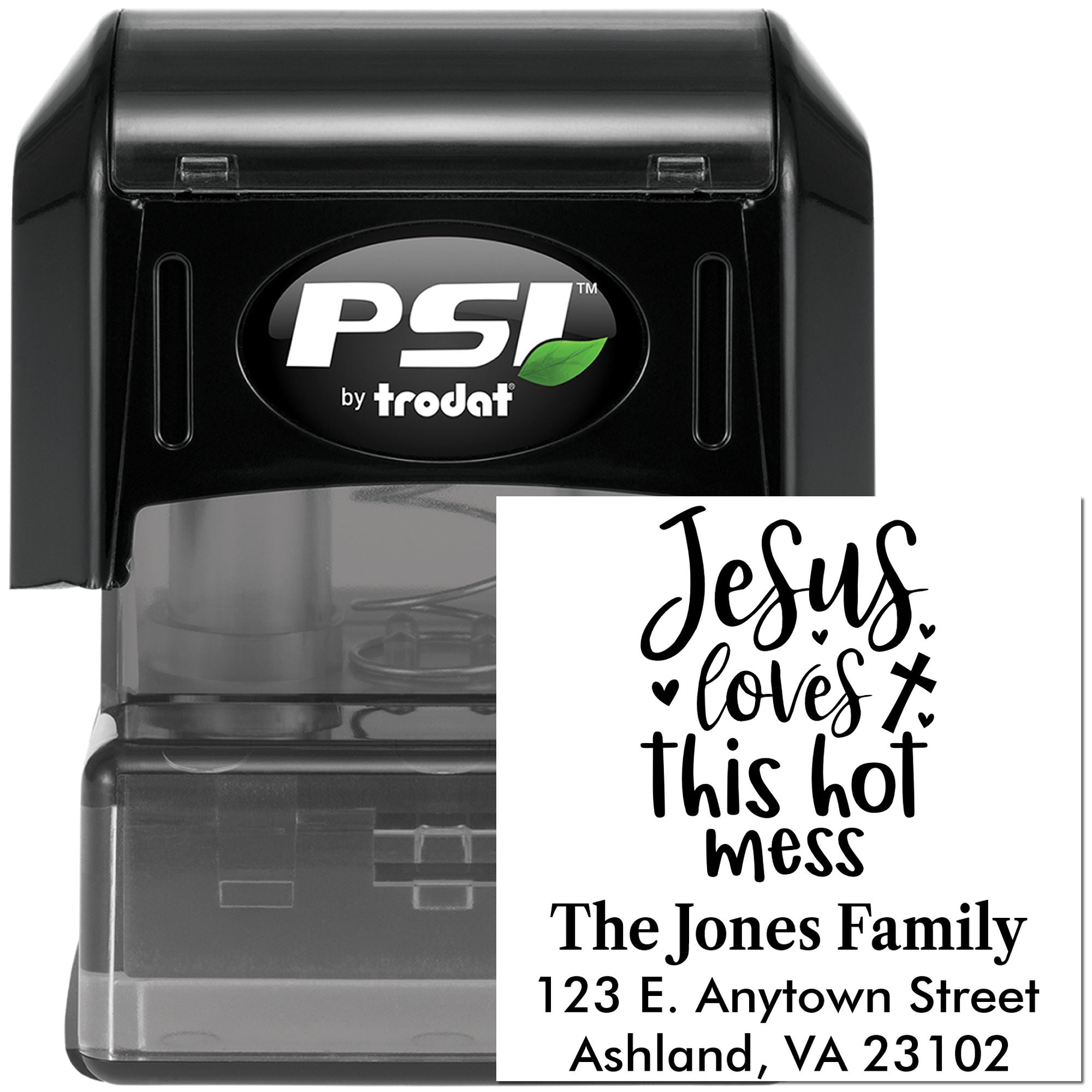 PSI by Trodat self-inking rubber stamp showing a custom Jesus loves this hot mess family address imprint.