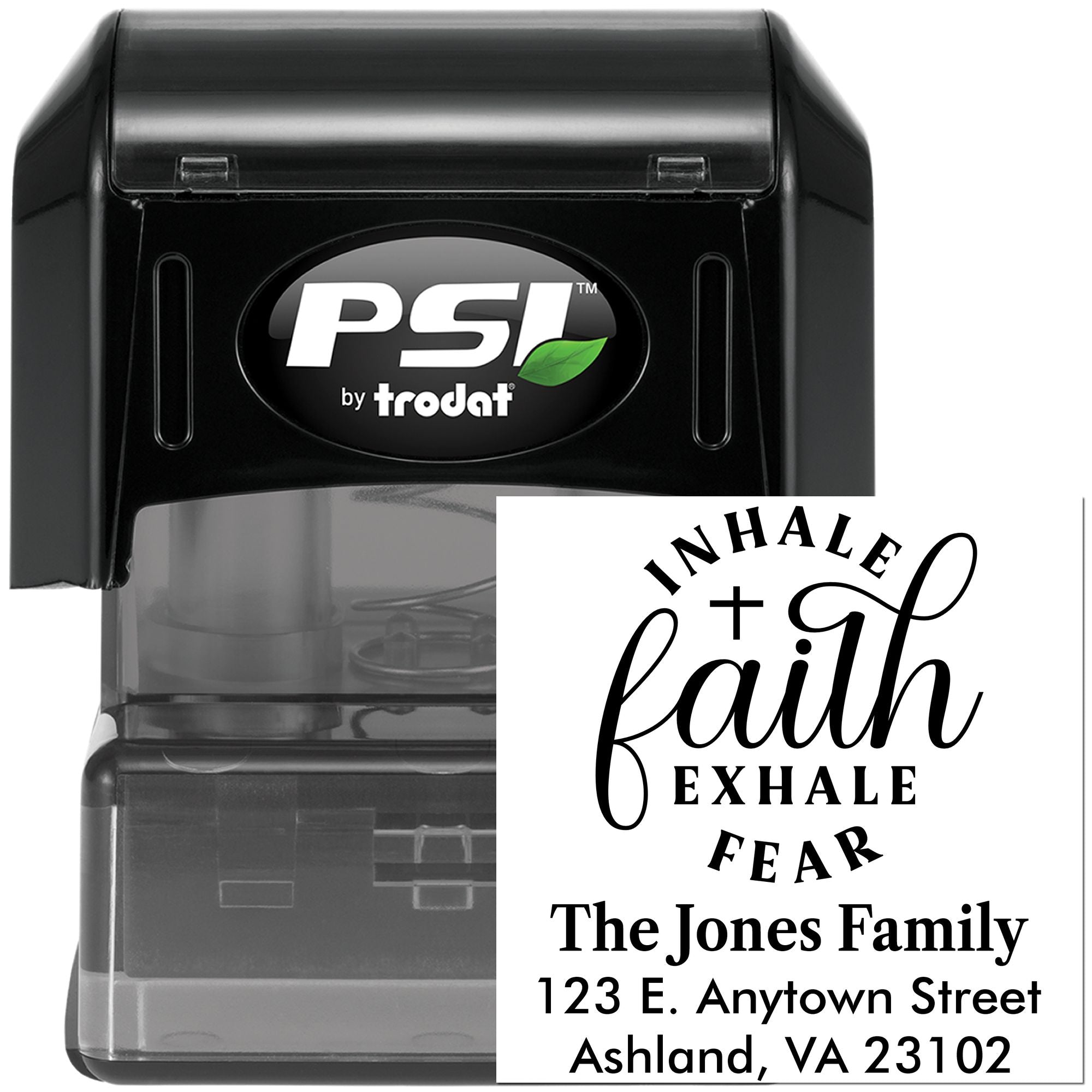 Custom self-inking rubber address stamp by PSI Trodat with Inhale Faith Exhale Fear family name and address design.