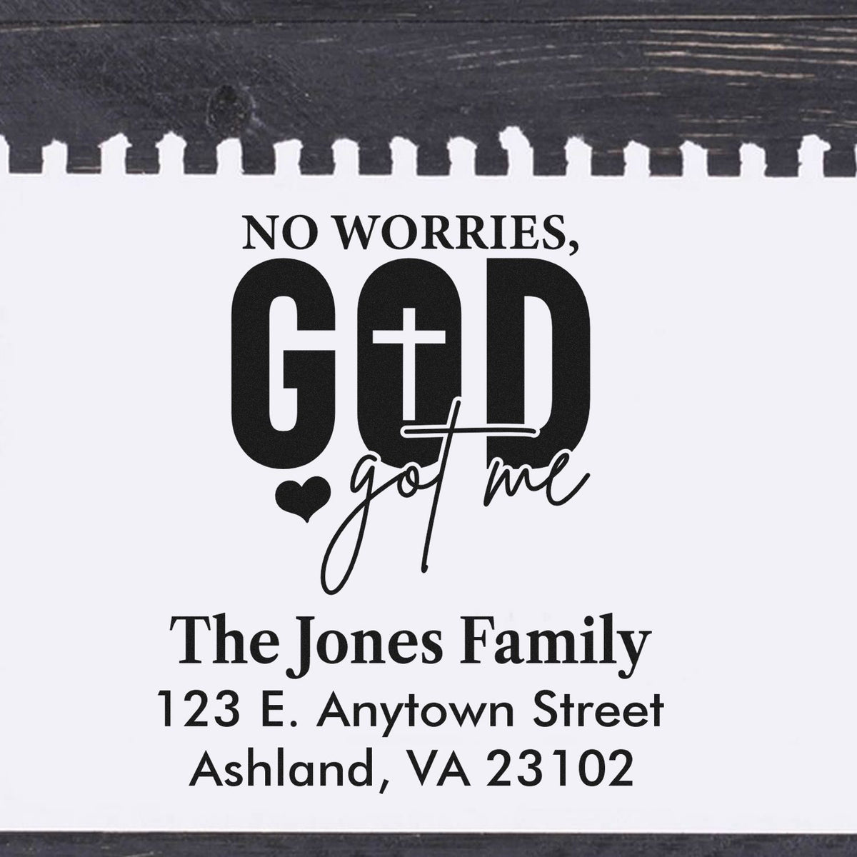 Faith-based custom return address rubber stamp with No worries, God got me for The Jones Family, Ashland, VA.