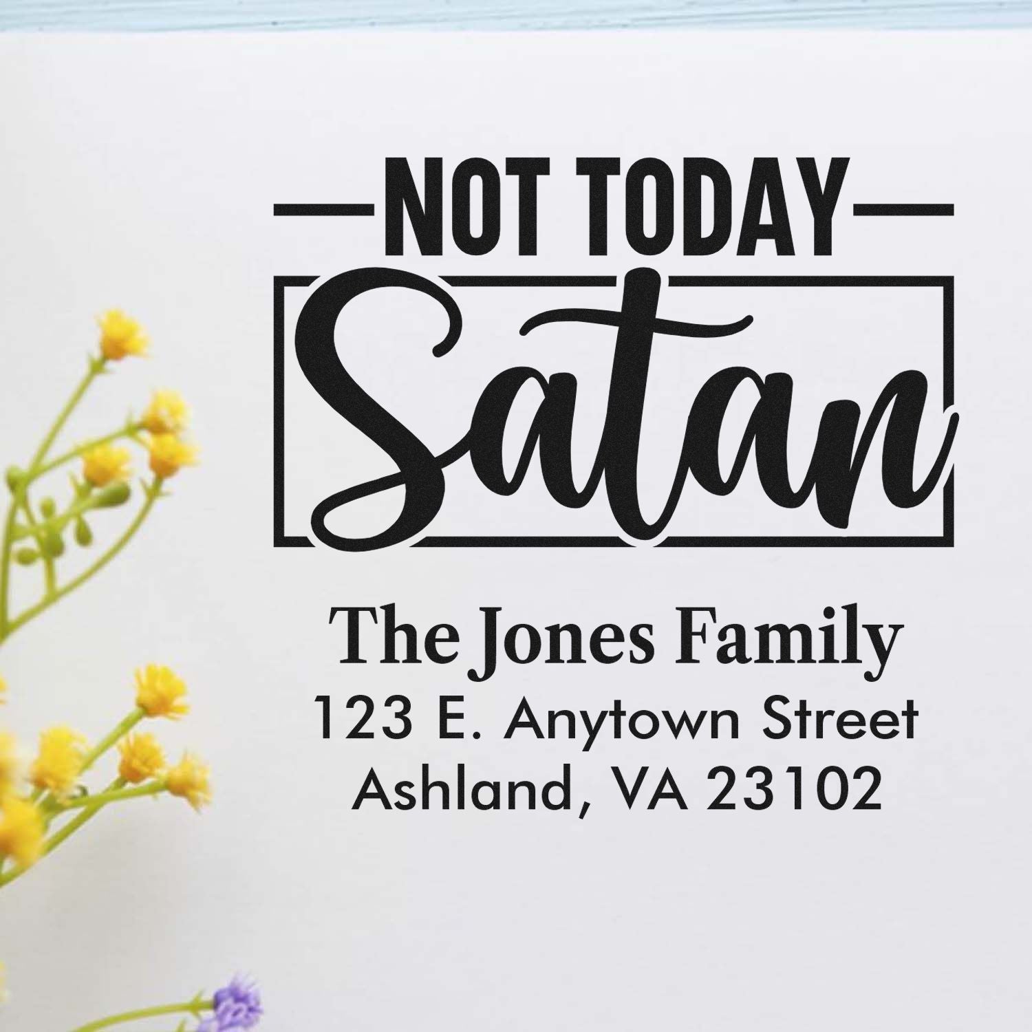 Personalized rubber stamp design reading Not Today Satan with family name and address for custom mail and stationery.