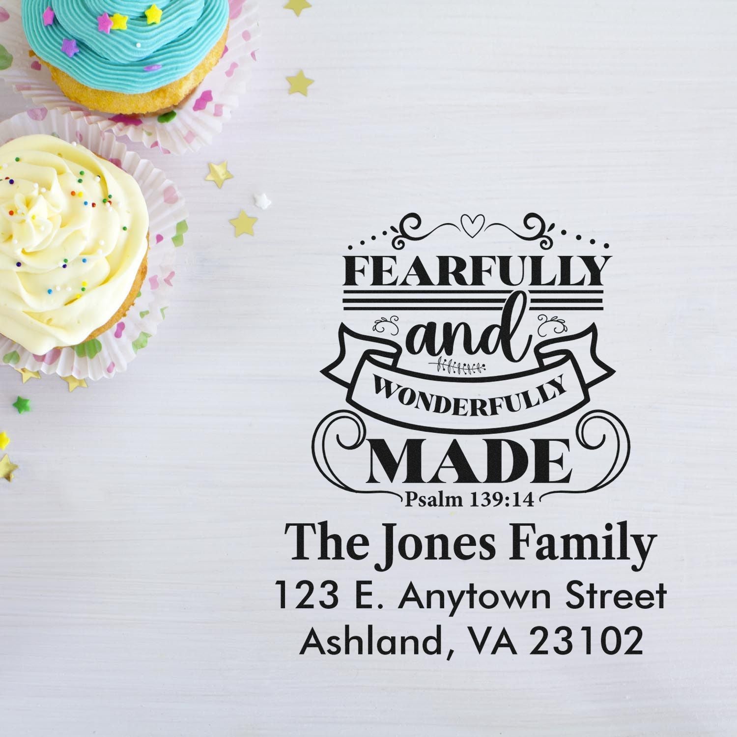 Custom Christian return address rubber stamp reading Fearfully and Wonderfully Made with The Jones Family and Ashland, VA.