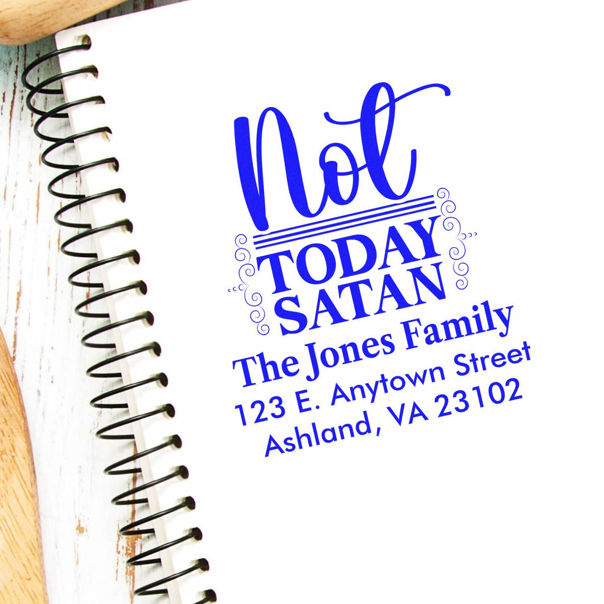 Custom address rubber stamp mockup reading Not Today Satan with The Jones Family return address in blue.