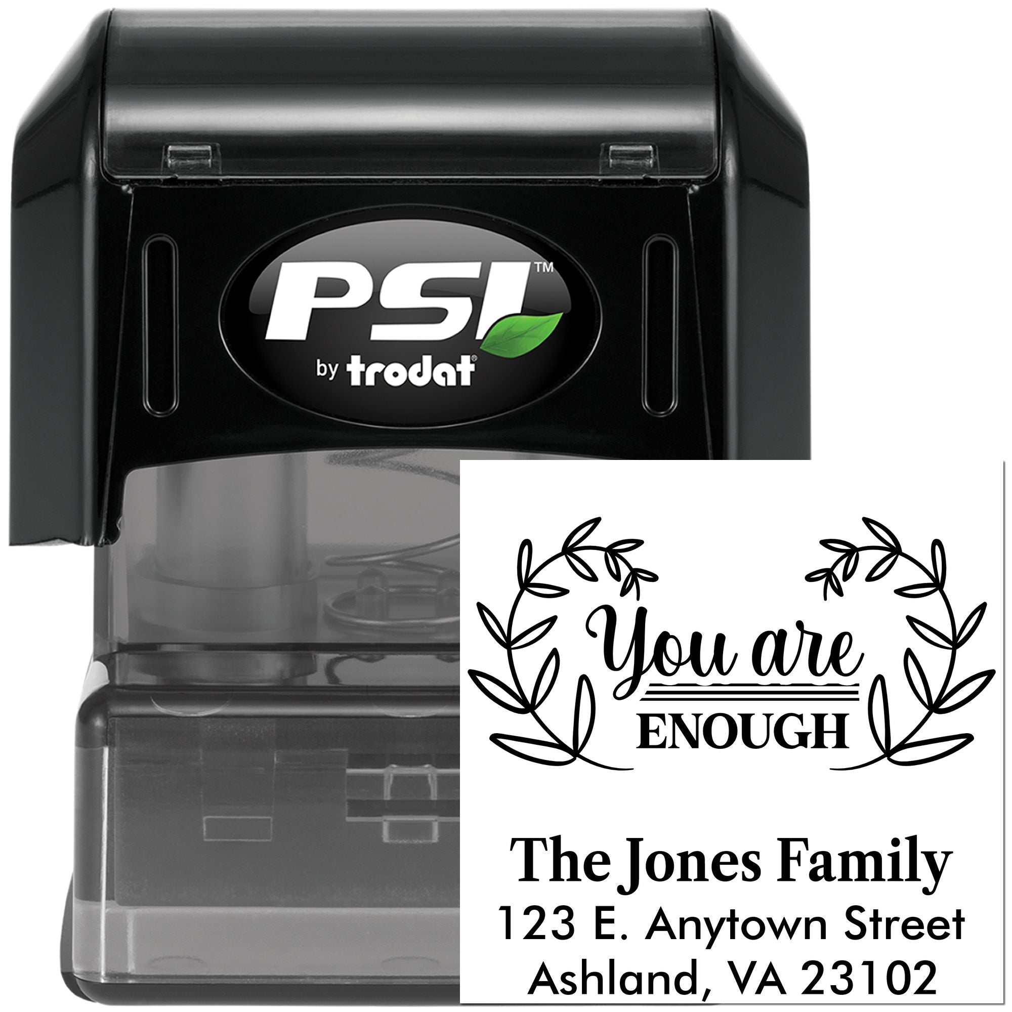 Personalized self-inking rubber stamp by PSI by Trodat with You Are Enough wreath and family address design.