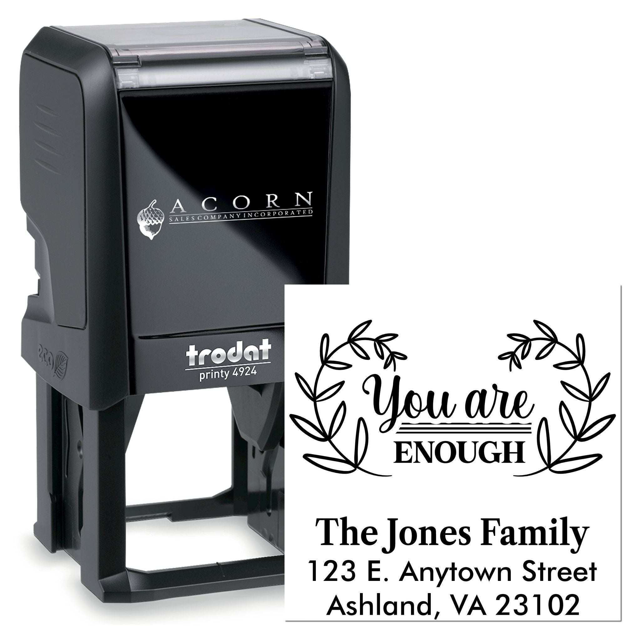 Trodat self-inking custom rubber stamp with You are enough design and family address imprint for personalized mailings.