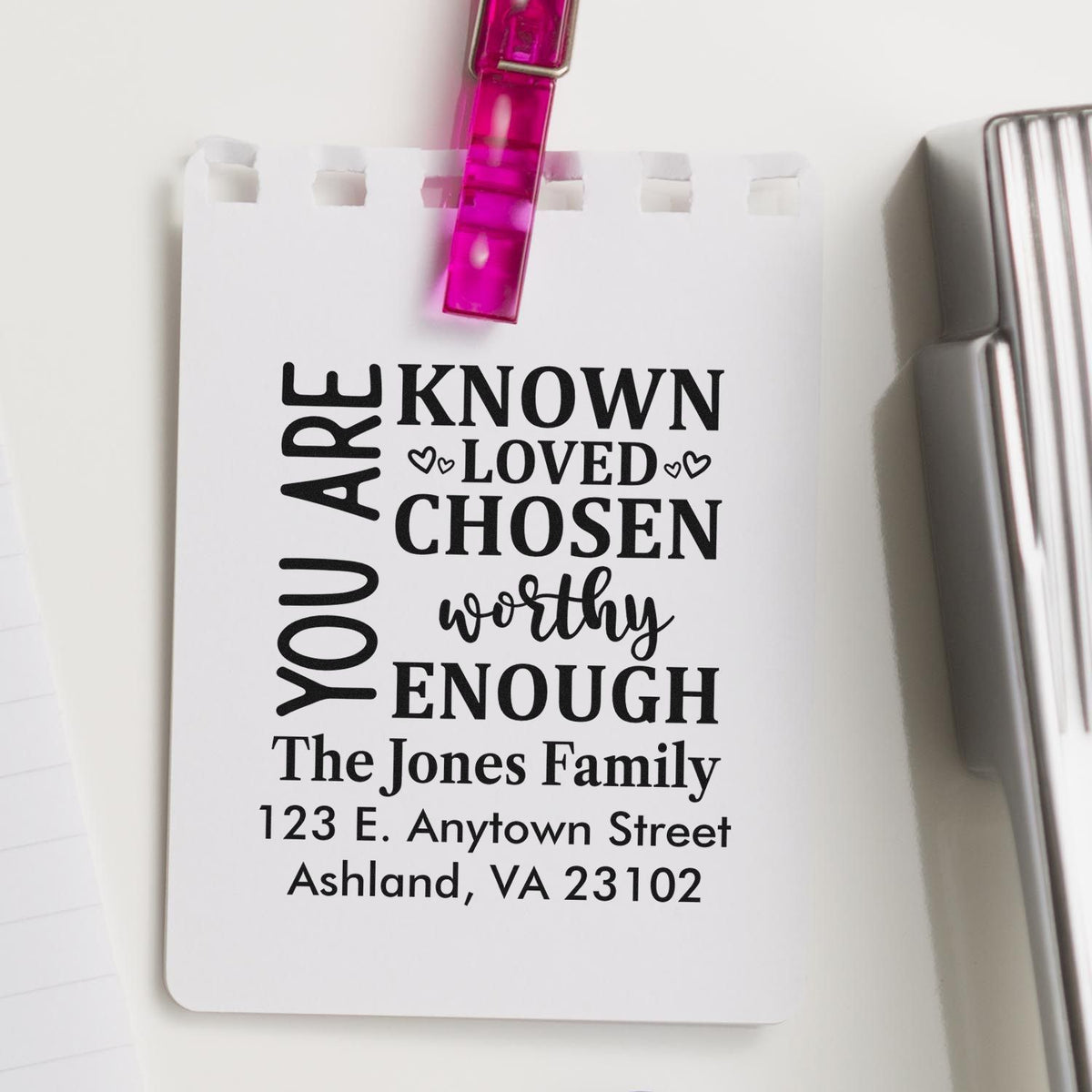 Custom rubber stamp sample with personalized family return address and affirmation design: You are known, loved, chosen, worthy enough.