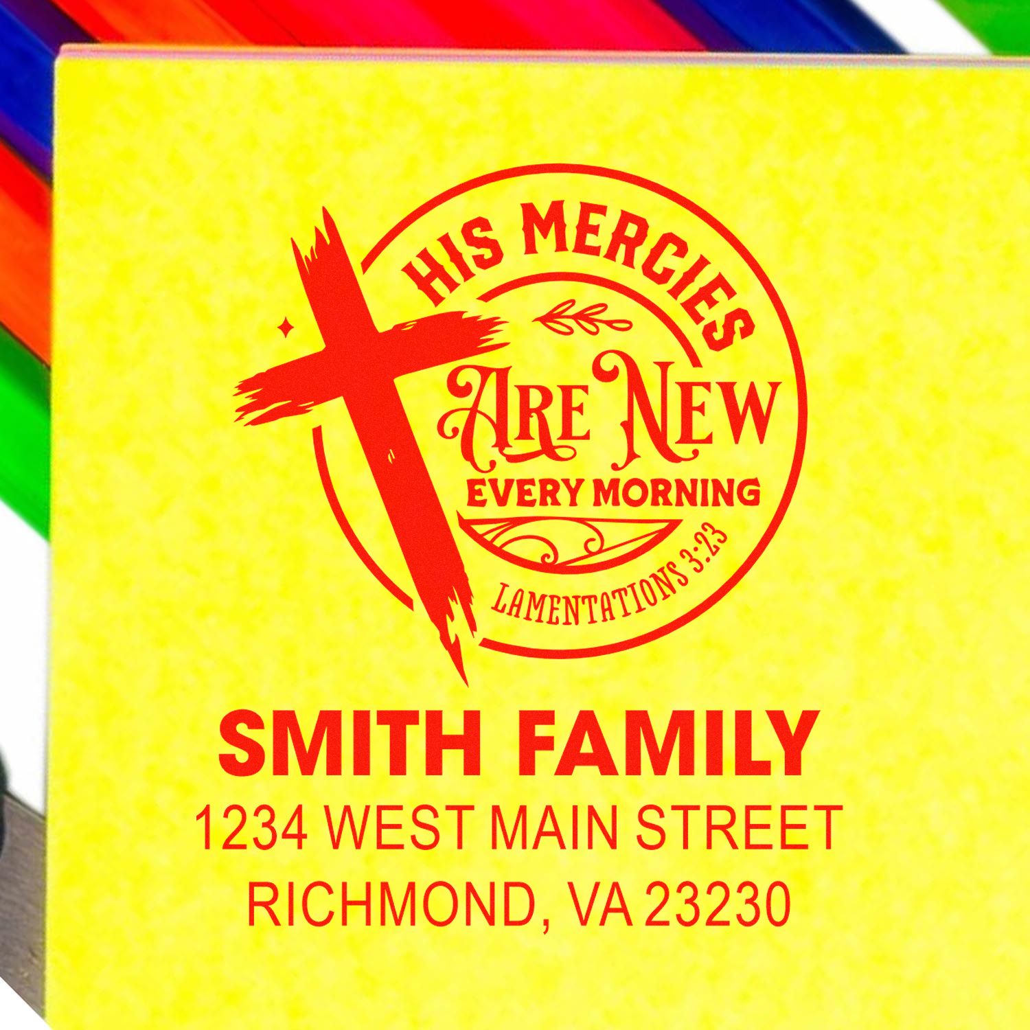 Custom return address rubber stamp with Bible verse His mercies are new every morning for Smith Family, Richmond, VA.