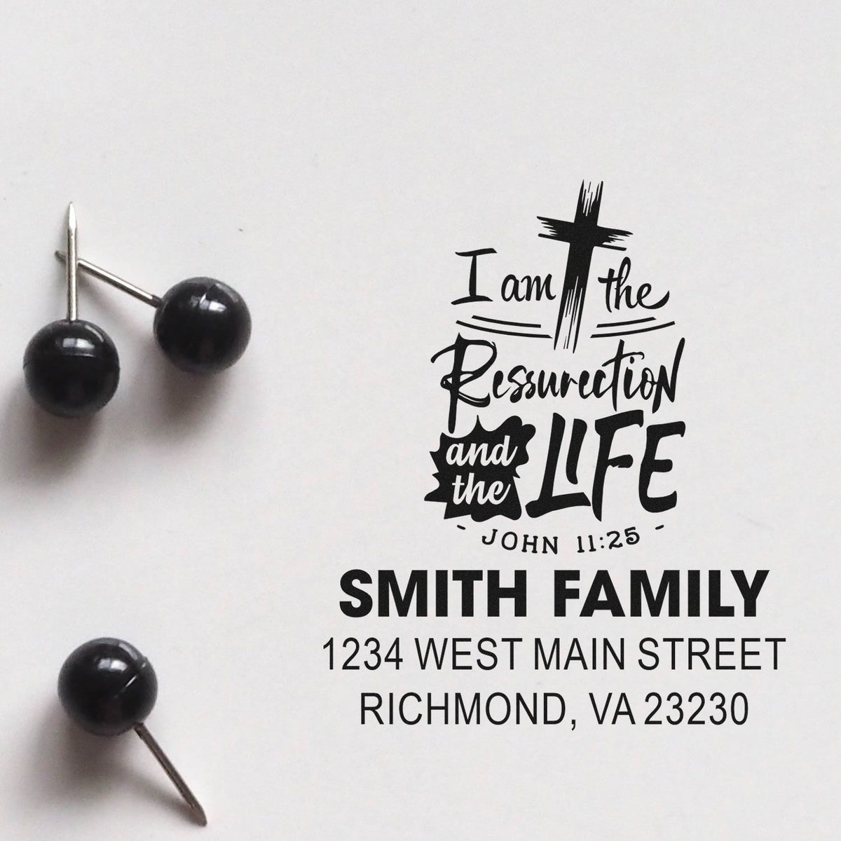 Custom Christian return address rubber stamp with John 11:25, I am the Resurrection and the Life, Smith Family, Richmond VA.
