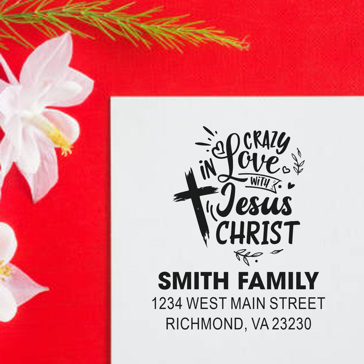 Personalized Christian return address rubber stamp featuring "Crazy in Love with Jesus Christ" for Smith Family mailings.