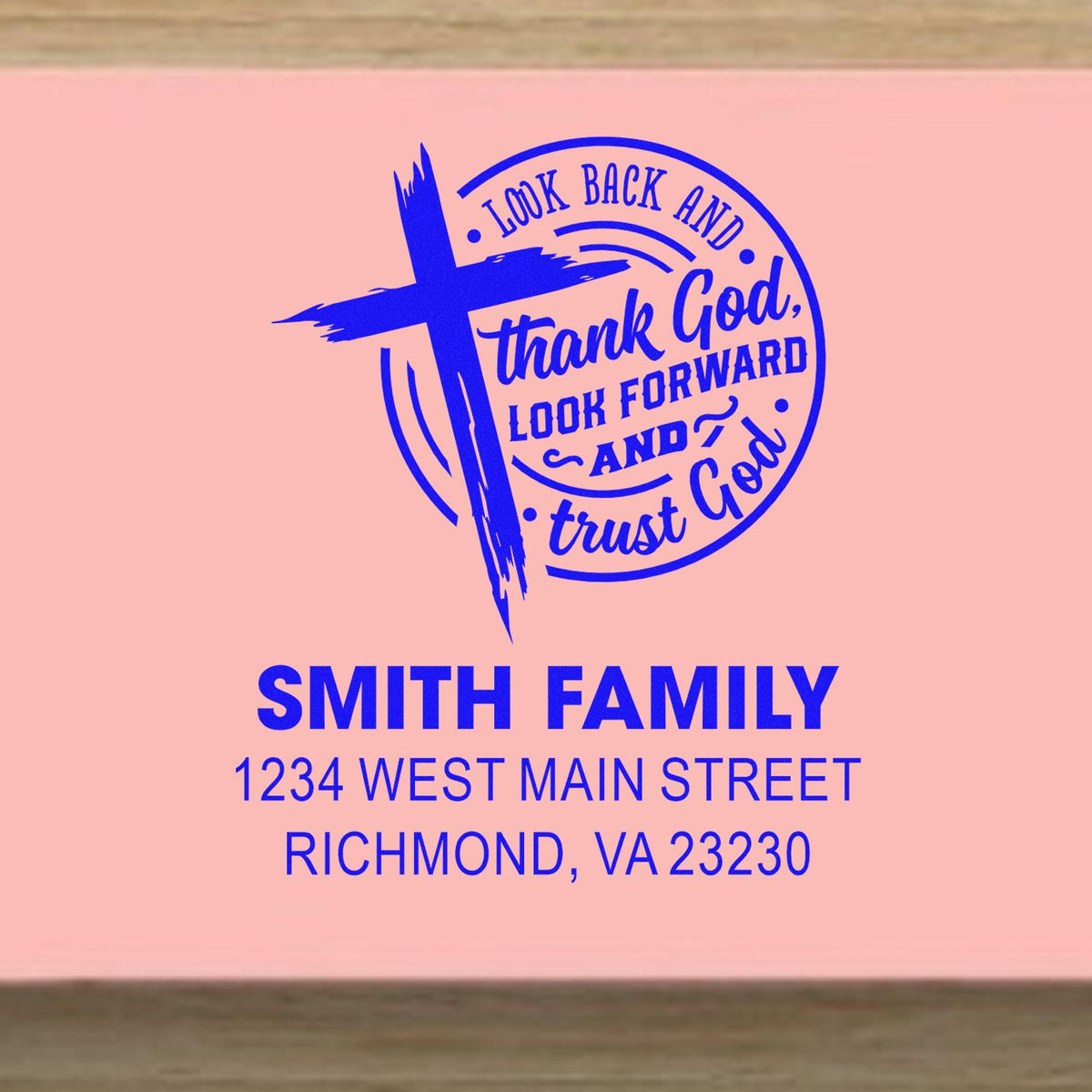 Custom Christian return address rubber stamp with cross, Look back and thank God, Smith Family, Richmond, VA 23230.