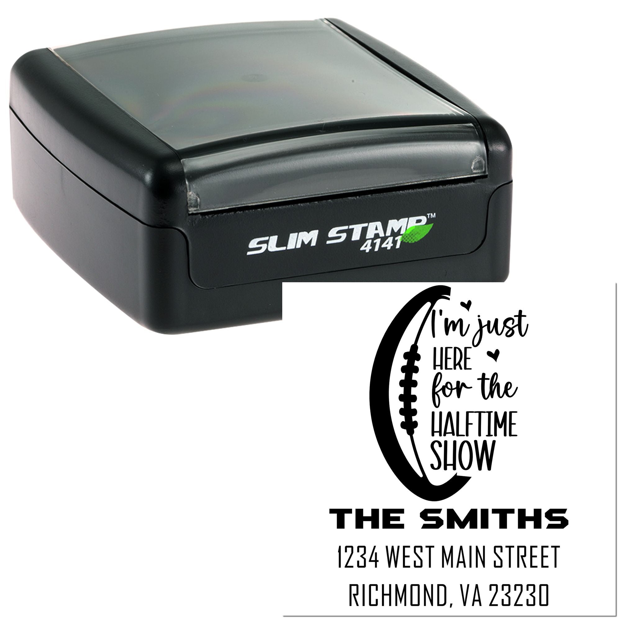 Personalized self-inking rubber stamp featuring football-themed return address art with Im just here for the halftime show.
