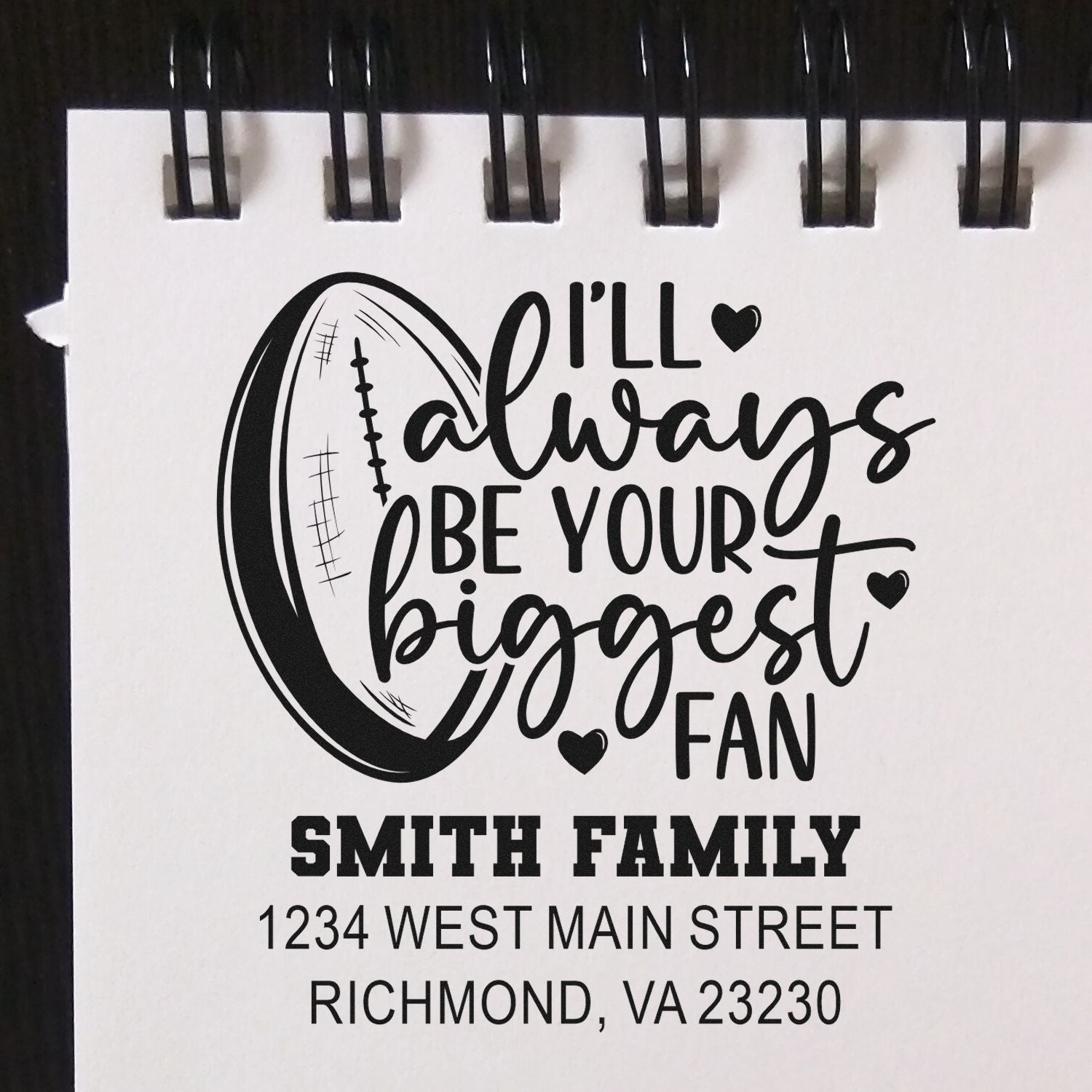 Personalized family rubber stamp with football theme, Ill always be your biggest fan, Smith family address, Richmond VA.