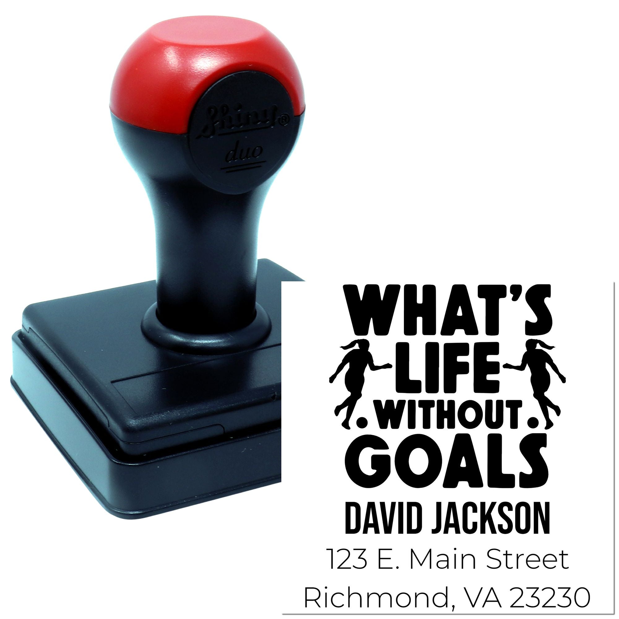 Custom self-inking rubber stamp with Whats Life Without Goals quote, name, and return address imprint.