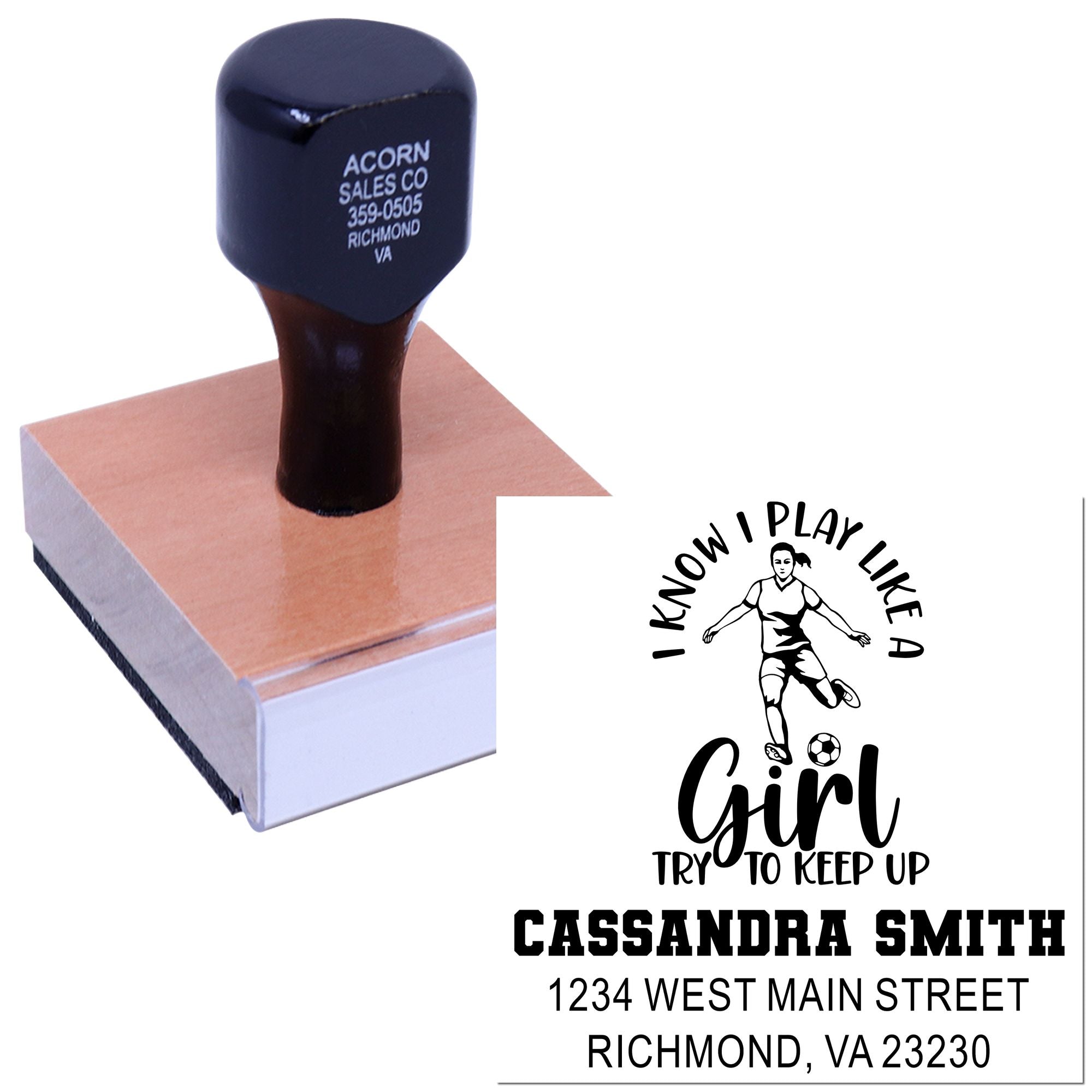 Custom self-inking rubber stamp with soccer girl design, I Know I Play Like a Girl quote, and personalized address.