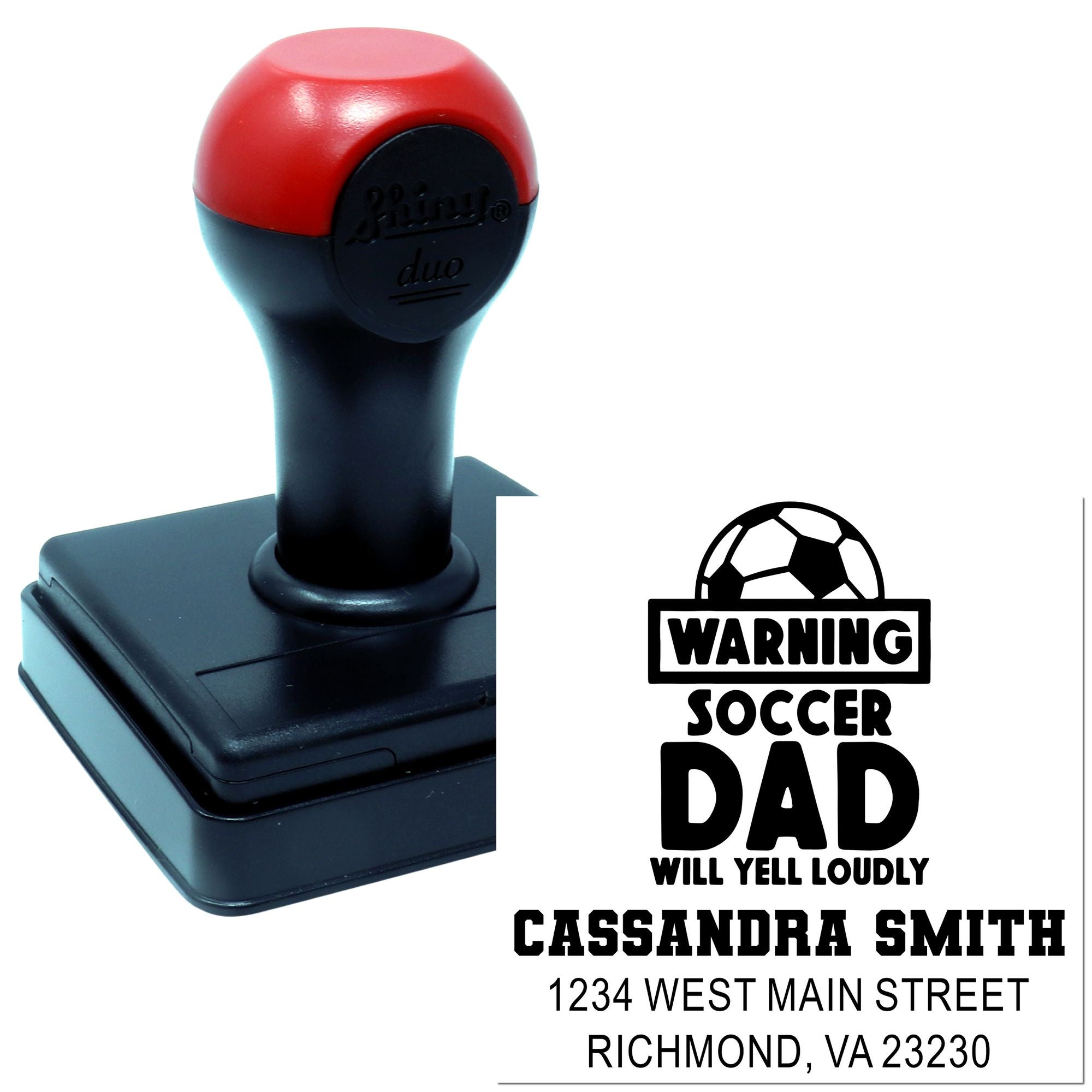 Custom self-inking rubber stamp with Warning Soccer Dad Will Yell Loudly and personalized name and address imprint.