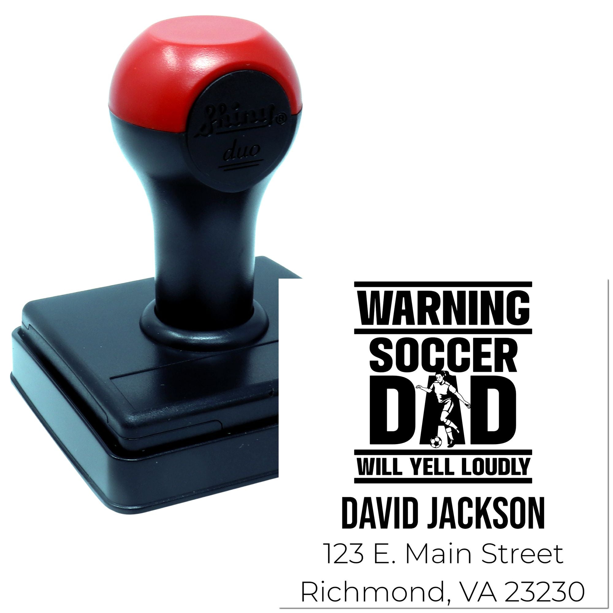 Custom self-inking rubber stamp with Warning Soccer Dad Will Yell Loudly and personalized return address.