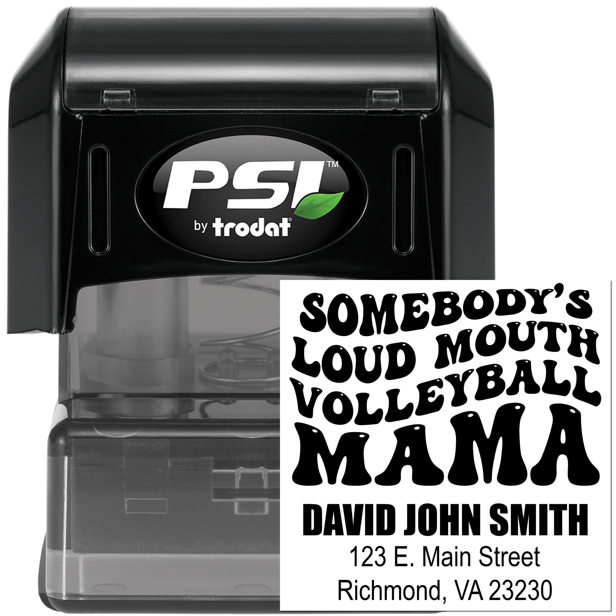 PSI by Trodat custom self-inking rubber stamp with personalized Somebodys Loud Mouth Volleyball Mama text and address.