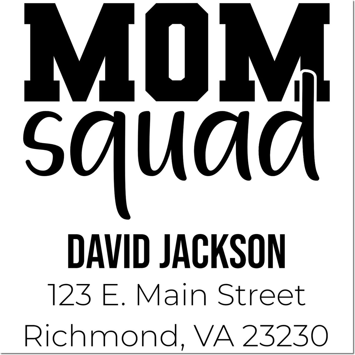 Custom Mom Squad rubber stamp with David Jackson name and Richmond, VA return address for personalized mailings.