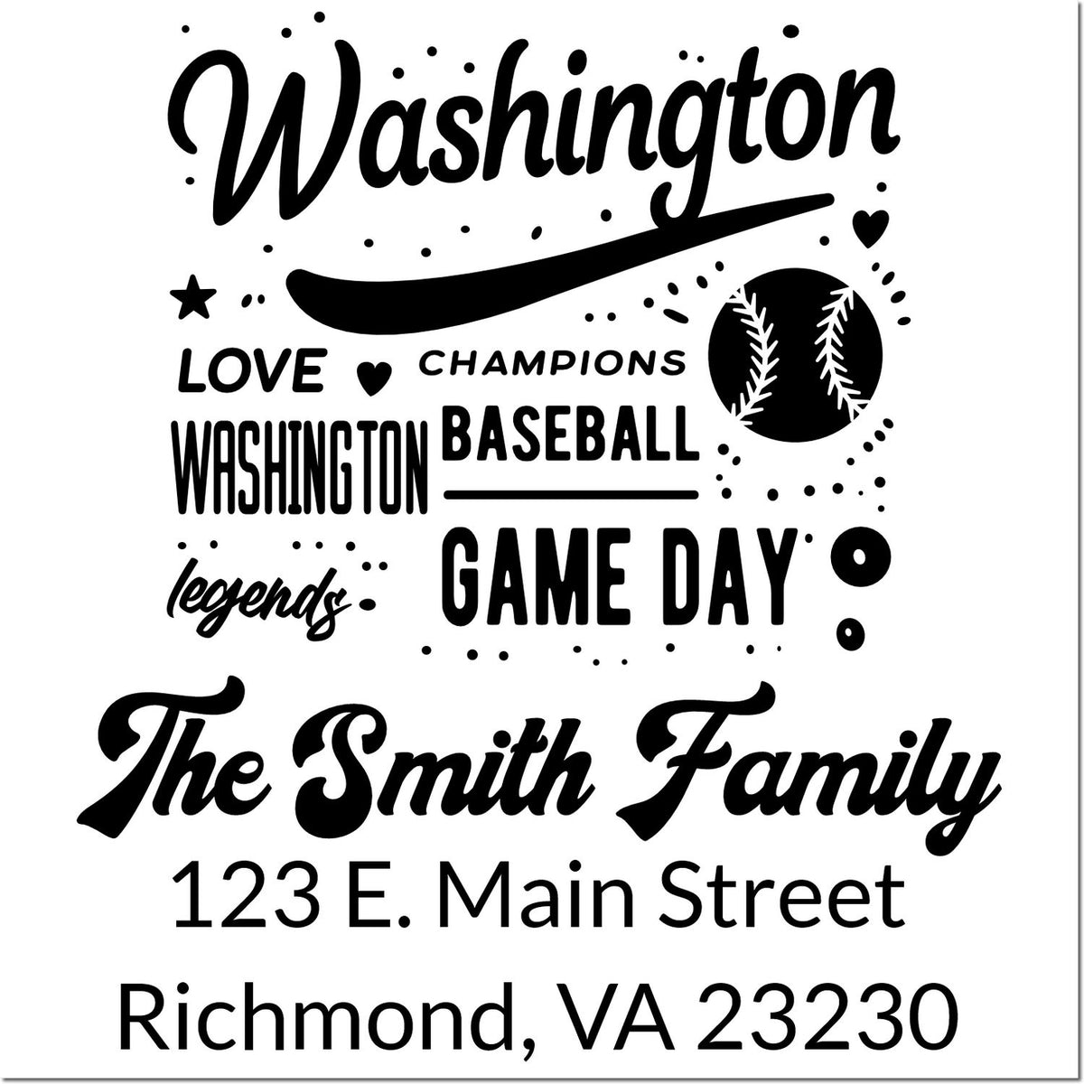 Custom rubber stamp design examples with Washington baseball game day, The Smith Family, and personalized address in Richmond, VA 23230