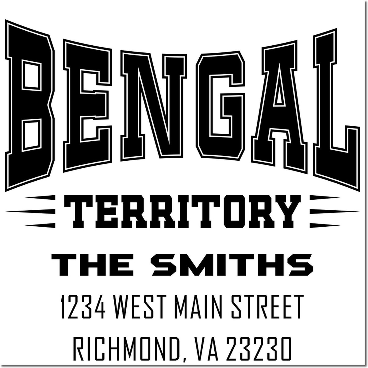 Custom Bengal Territory rubber stamp for The Smiths, 1234 West Main Street, Richmond, VA 23230.