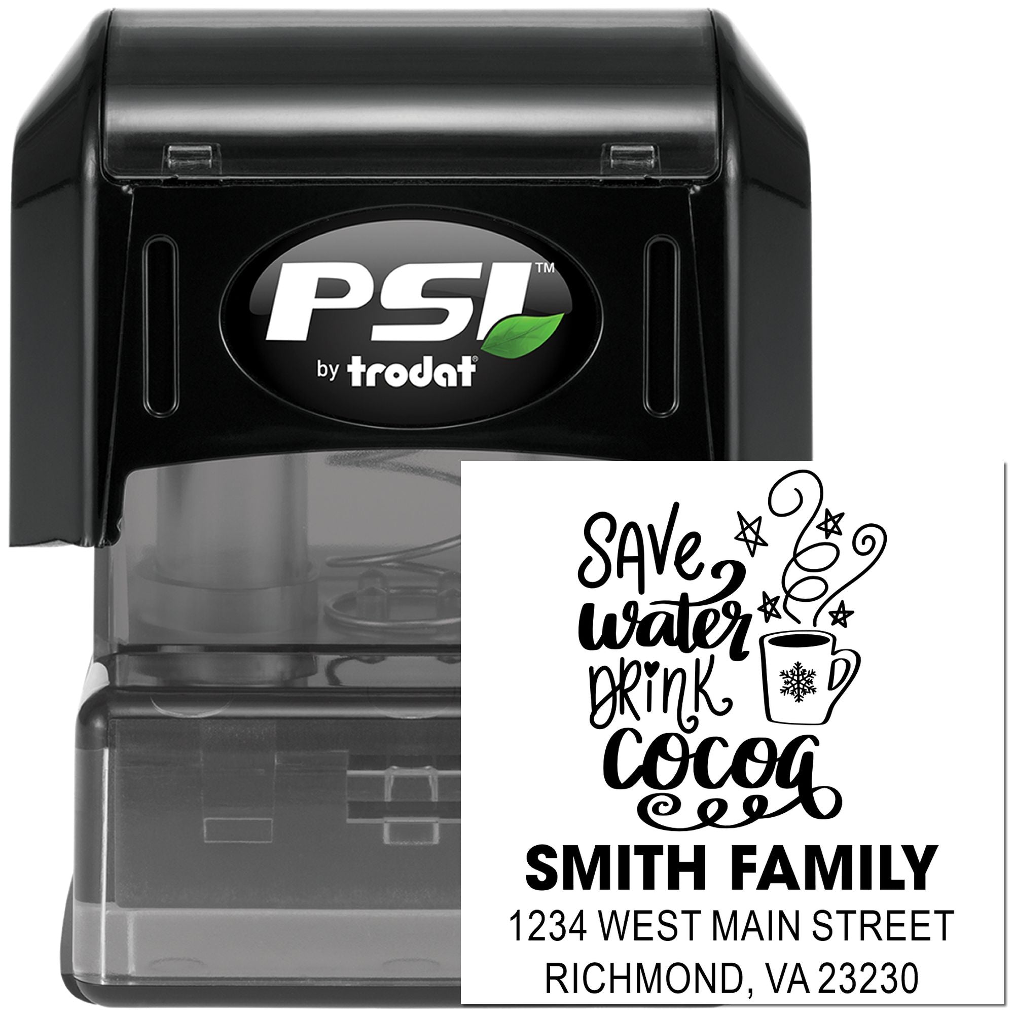PSI by Trodat custom self-inking rubber stamp with Save Water Drink Cocoa design and Smith Family address.