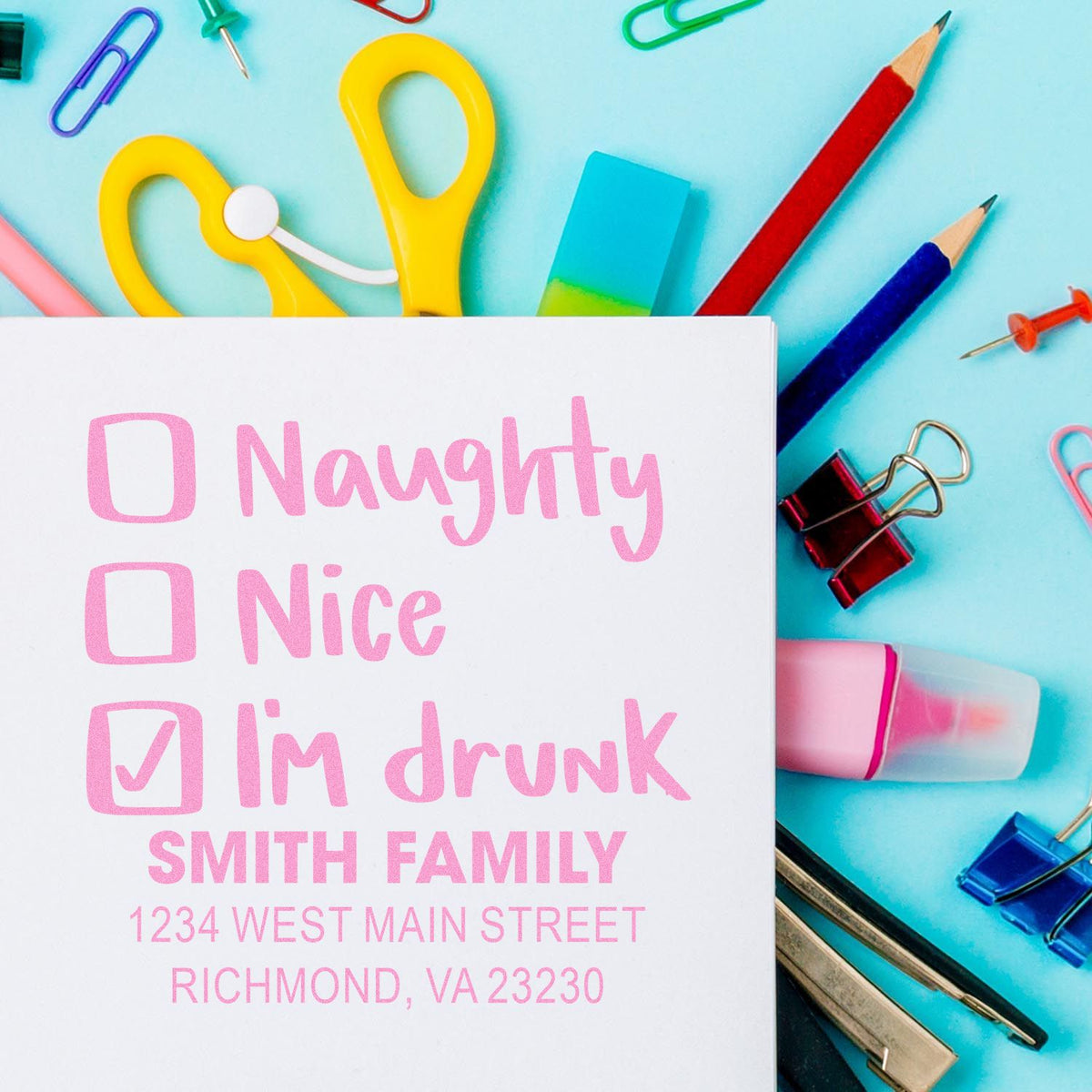 Custom rubber address stamp with naughty, nice and Im drunk checklist, plus Smith family return address.