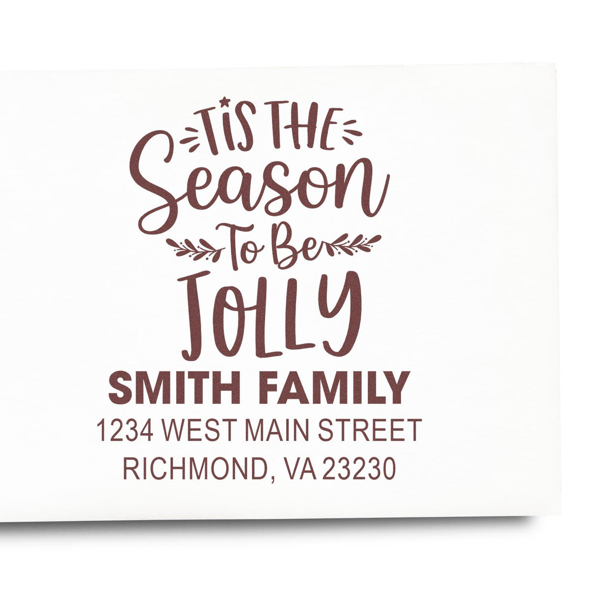 Custom holiday address rubber stamp reading Tis the Season to Be Jolly for the Smith family, Richmond, VA.