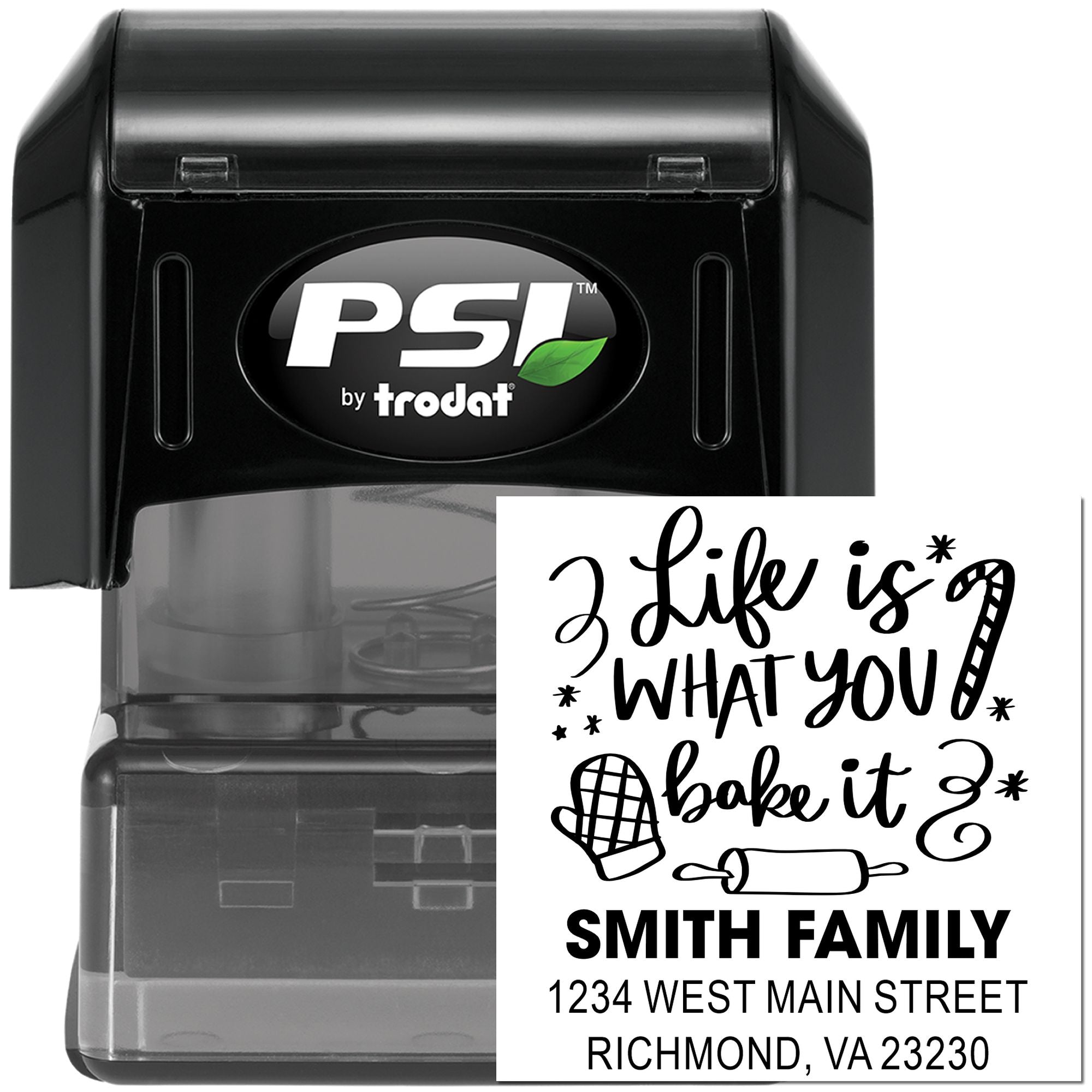 PSI by Trodat self-inking custom rubber stamp with Life is what you bake it Smith Family address design.