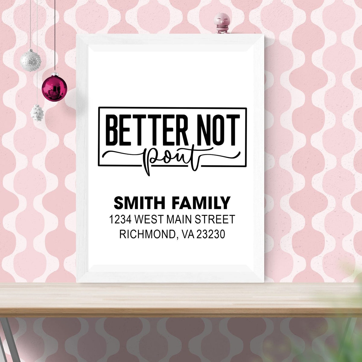 Personalized Christmas rubber stamp with Better Not Pout and Smith Family address for holiday cards and packaging.
