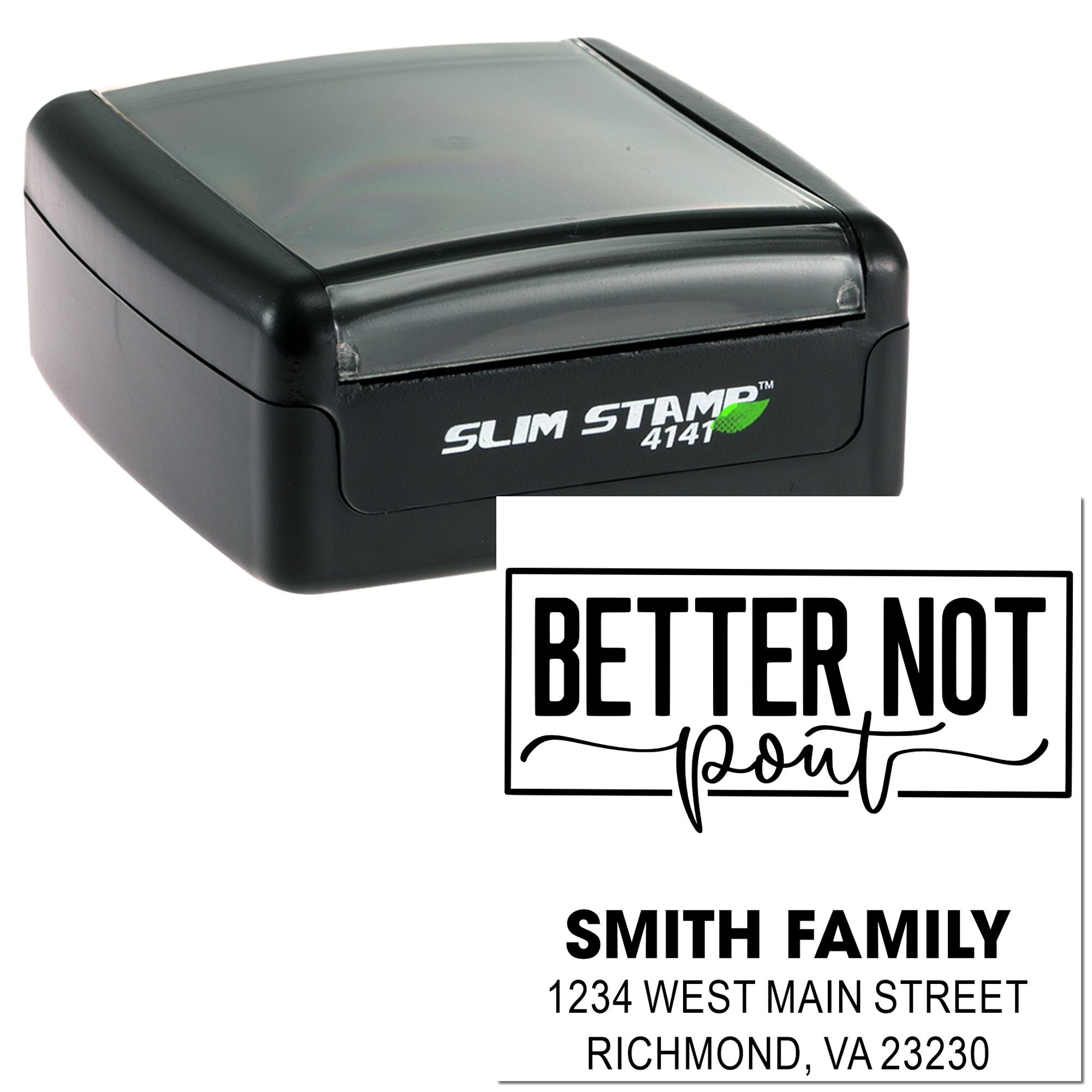 Custom self-inking rubber stamp with Better Not Pout holiday design and Smith Family return address imprint.