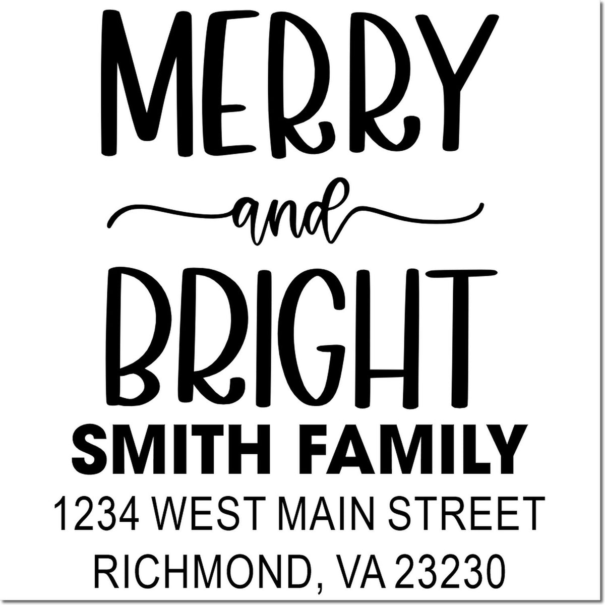 Custom Merry and Bright return address rubber stamp for Smith Family, 1234 West Main Street, Richmond, VA 23230.