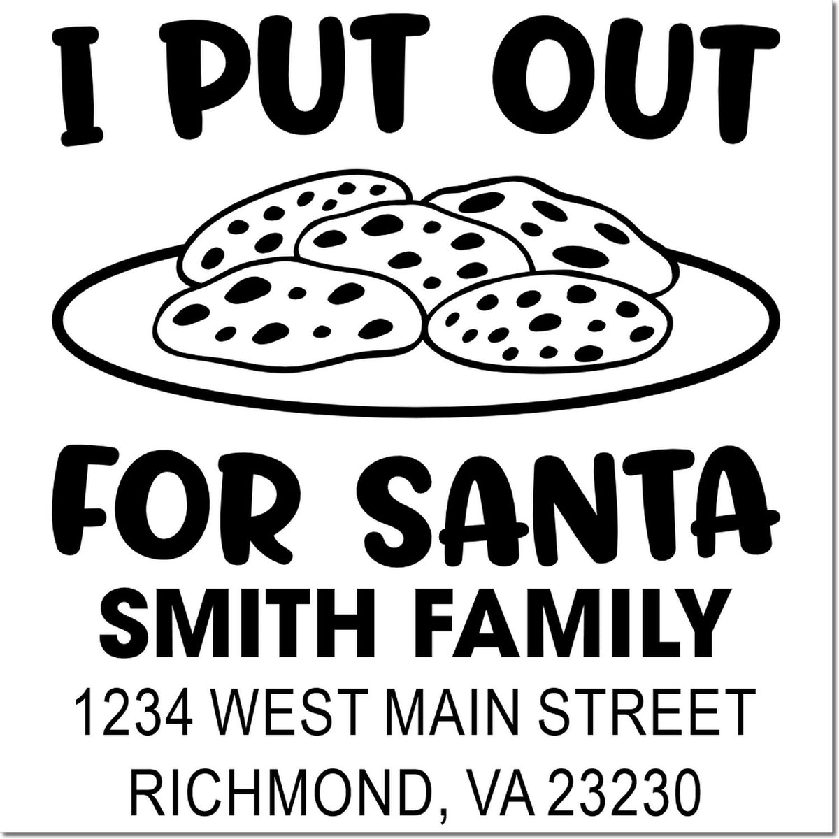 Custom Christmas rubber stamp design: I Put Out for Santa cookie plate with family name and address for holiday cards.