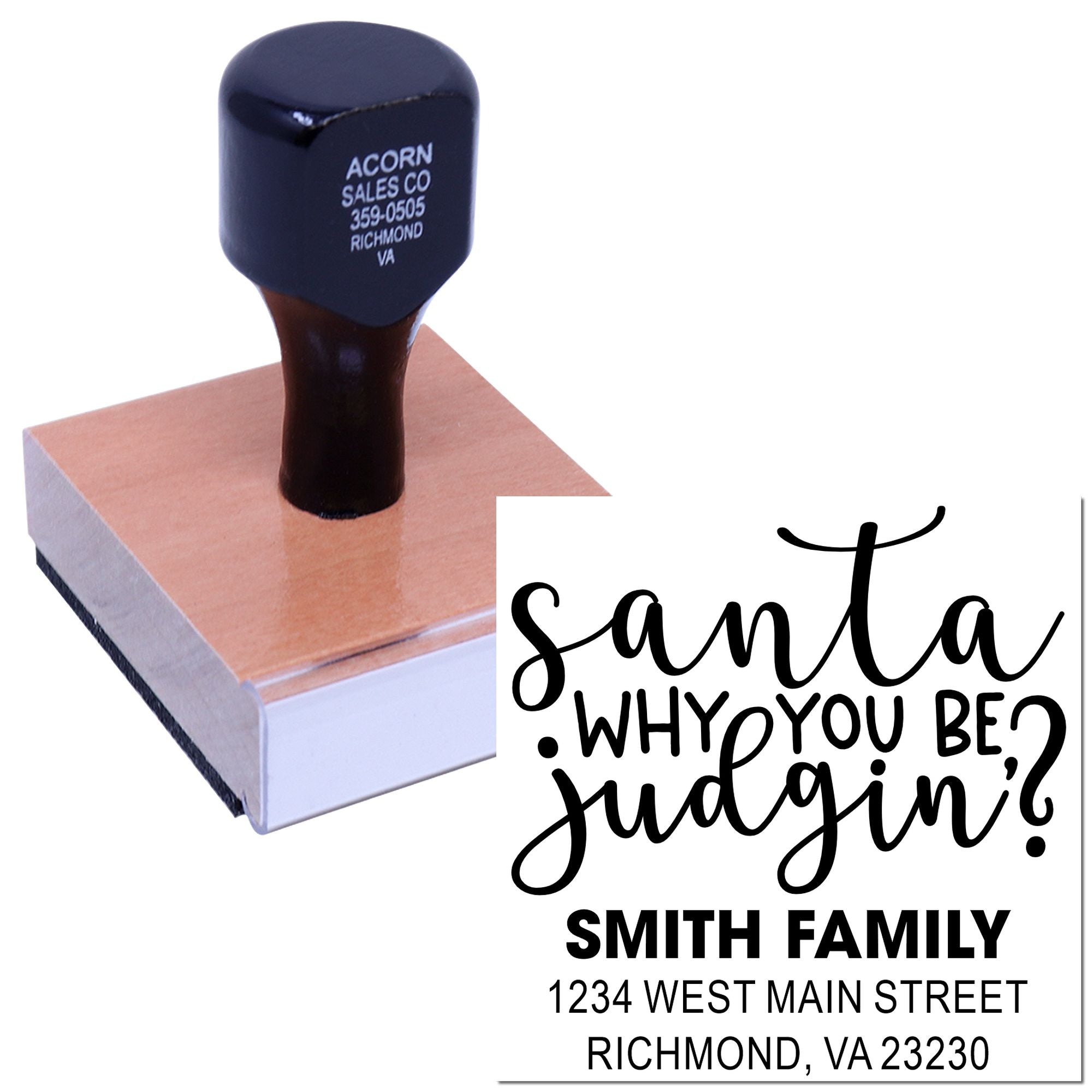 Custom rubber return address stamp with Santa, why you be judgin? design, Smith Family name, and Richmond, VA 23230.