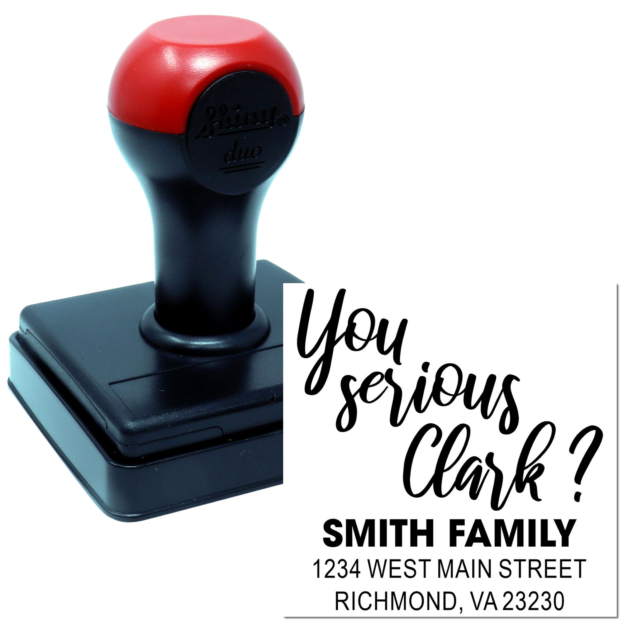 Custom self-inking rubber address stamp with You serious Clark? design and Smith Family return address imprint