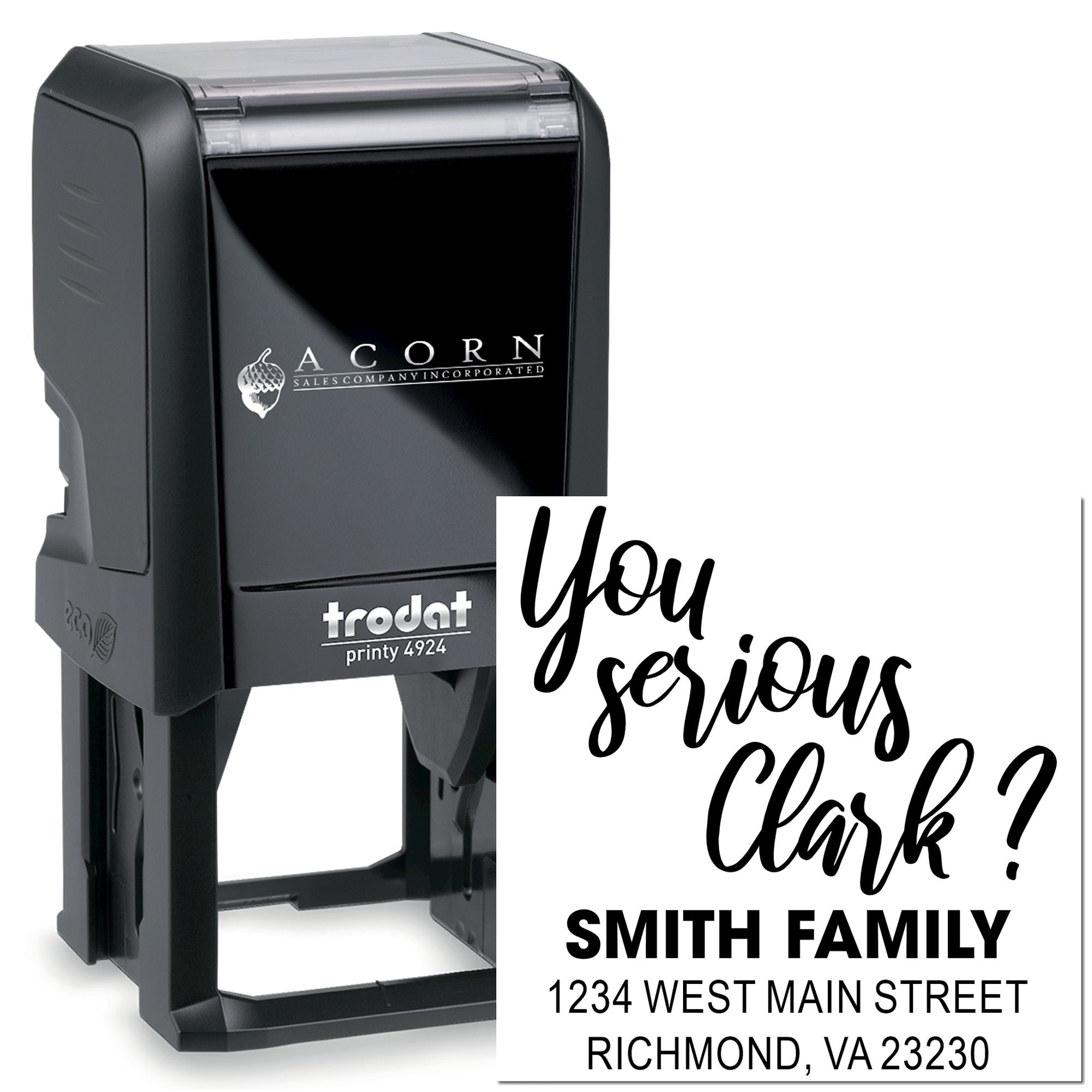 Custom self-inking Trodat Printy 4924 rubber stamp with personalized address stamp design and You serious, Clark? sample text.