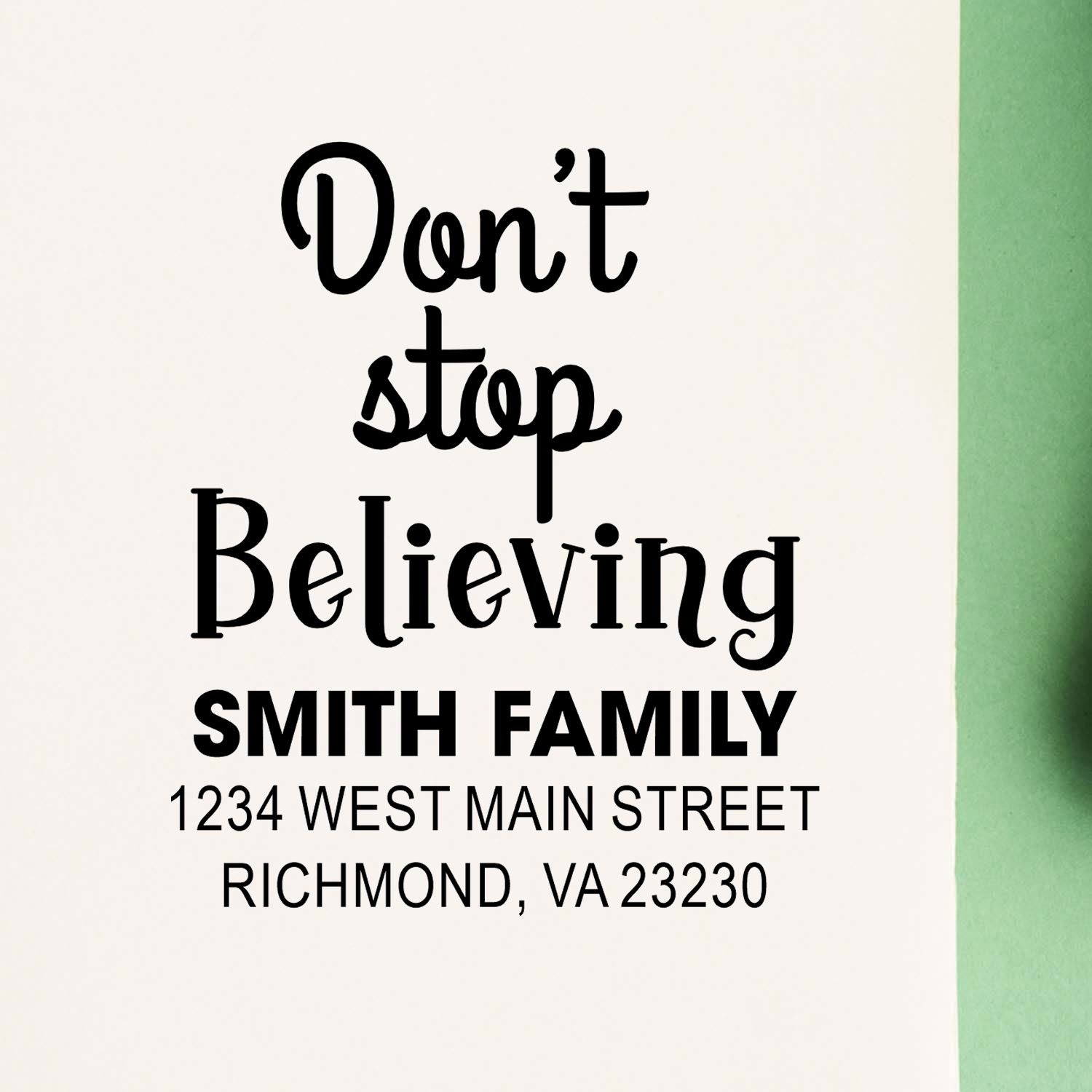 Custom family address rubber stamp with Dont stop believing design, Smith Family, 1234 West Main Street, Richmond, VA 23230.
