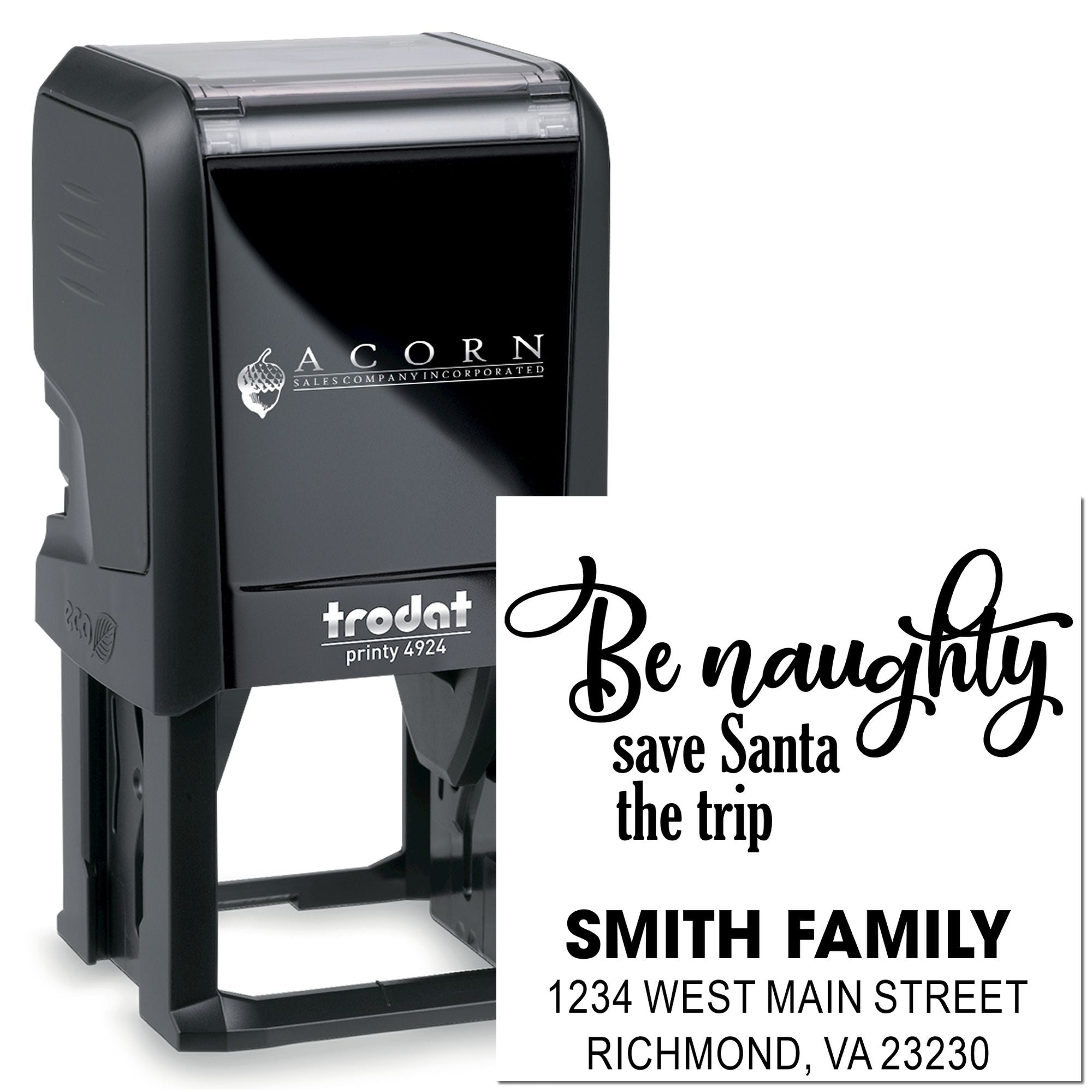 Custom Trodat self-inking rubber stamp with holiday return address and Be naughty, save Santa the trip message.