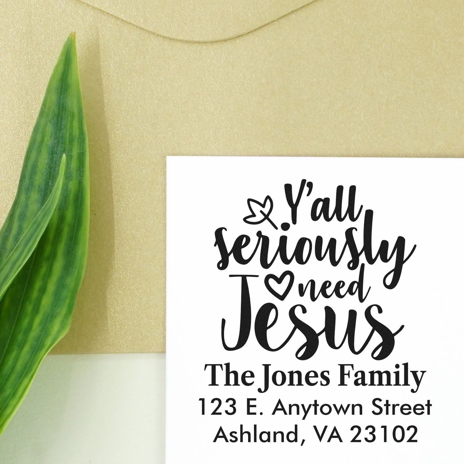 Personalized Christian return address rubber stamp with Yall seriously I need Jesus and family name for custom mailings.